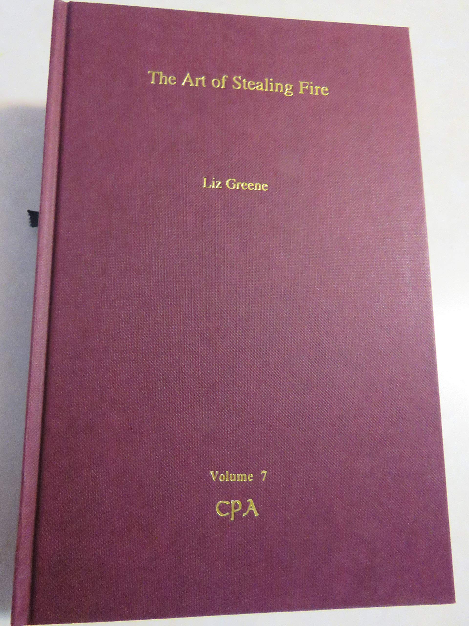 The Art of Stealing Fire Liz Greene 9781900869294 Books
