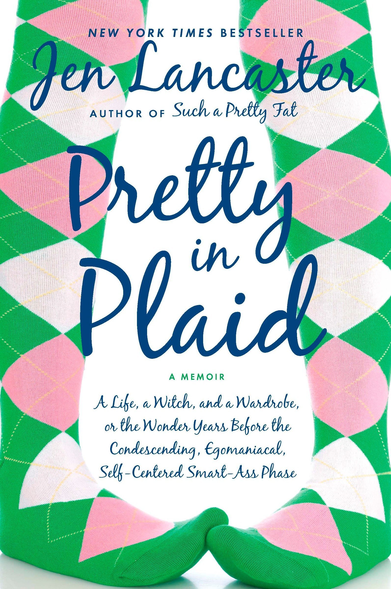 Pretty in Plaid: A Life, A Witch, and a Wardrobe, or, the Wonder Ye