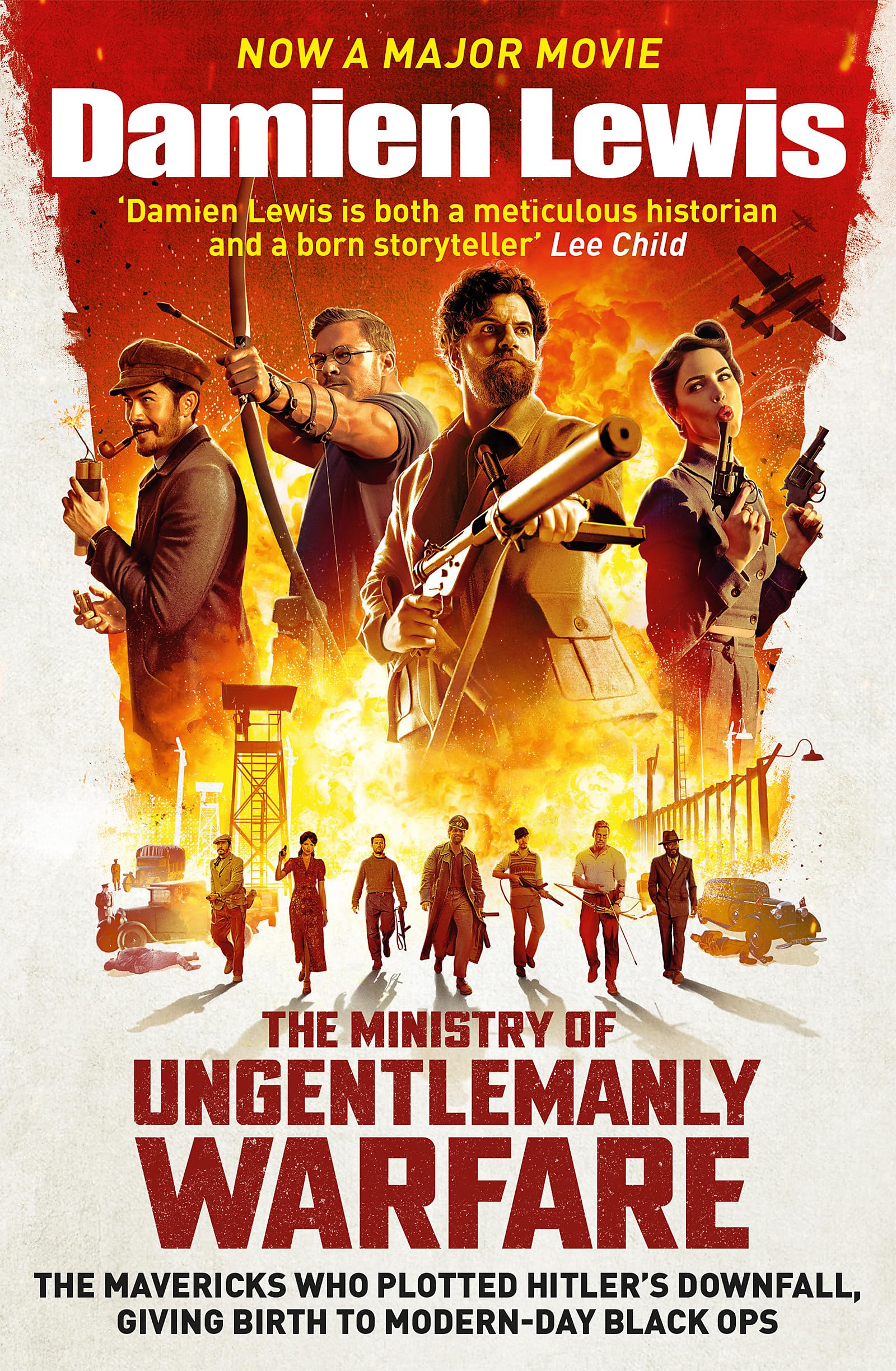 The Ministry of Ungentlemanly Warfare: Now a ma. Lewis**