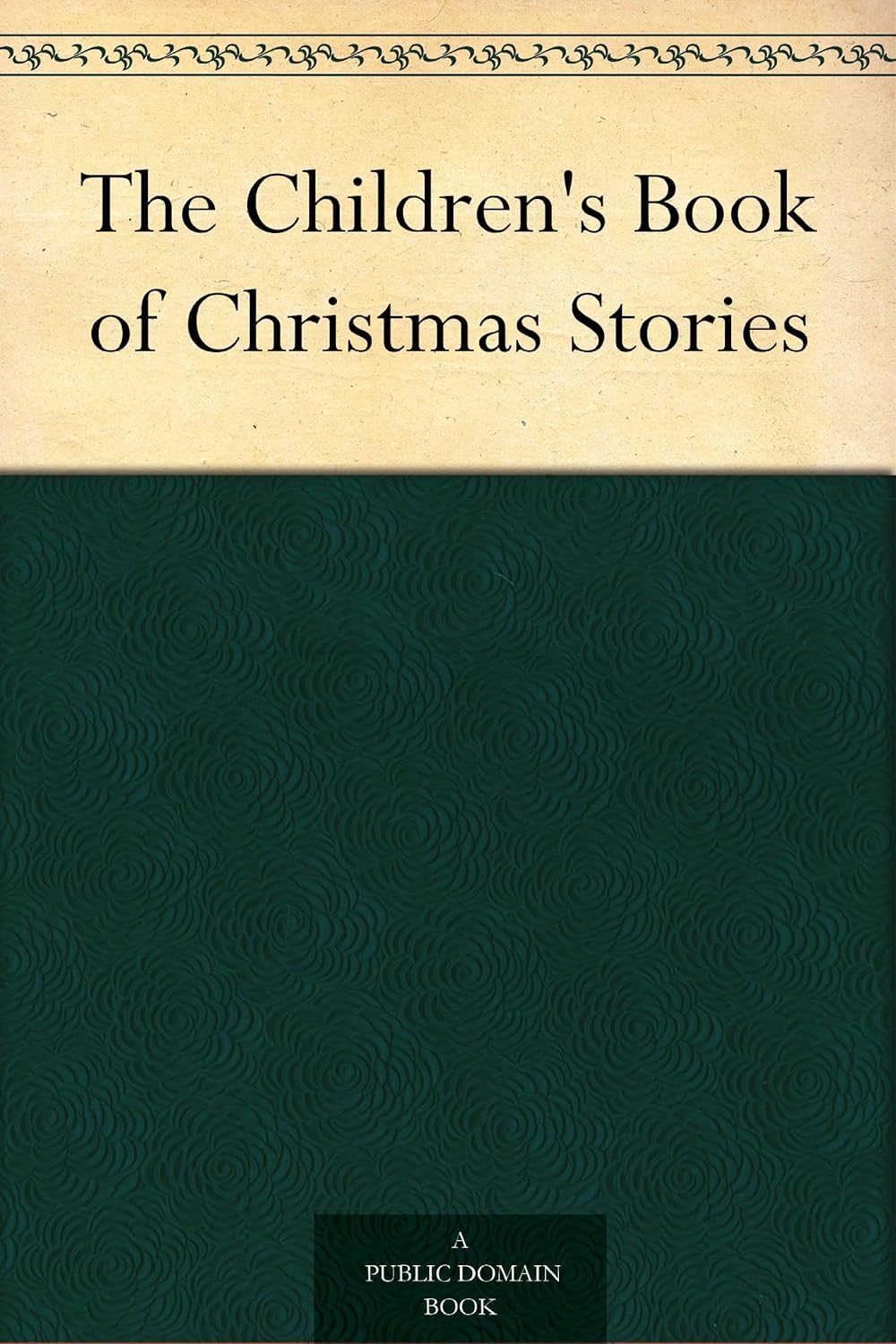 The Children's Book of Christmas Stories      Kindle Edition