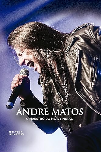 Andre Matos. O Maestro do Heavy Metal