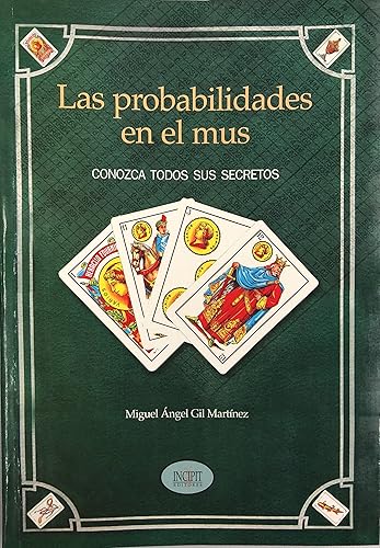 Las probabilidades en el mus: Conozca todos sus secretos