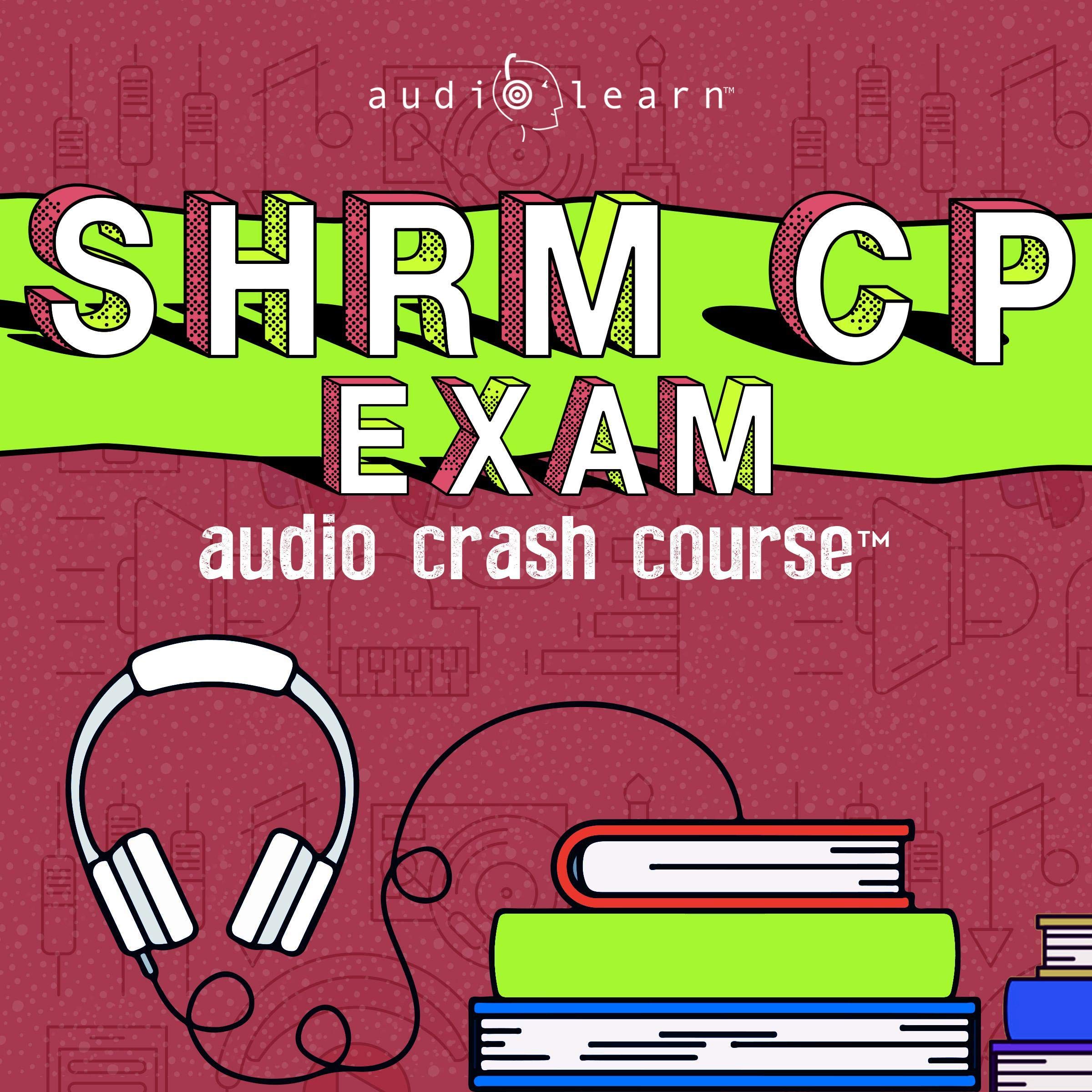 Cover art for SHRM-CP Audio Crash Course - Complete Review for the Society for Human Resource Management Certified Professional Exam!