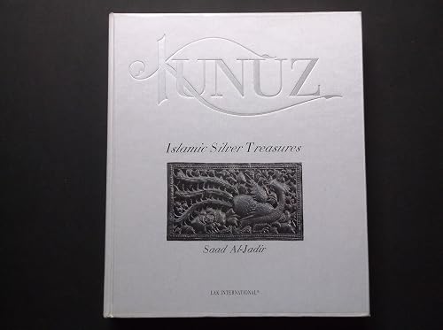 Kunuz Les Tresors Islamiques En Argent