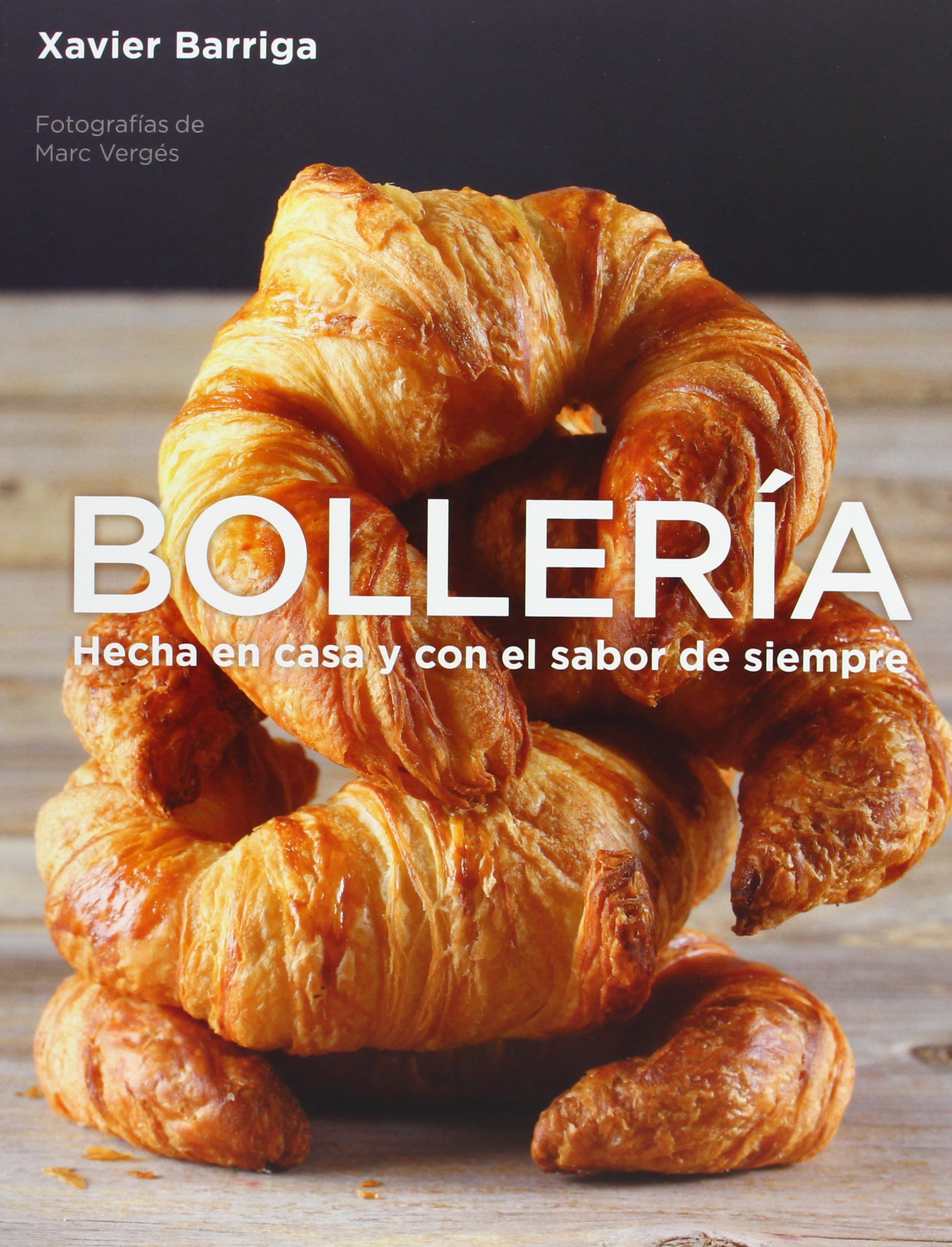 Bollería: Hecha en casa y con el sabor de siempre (Cocina casera)