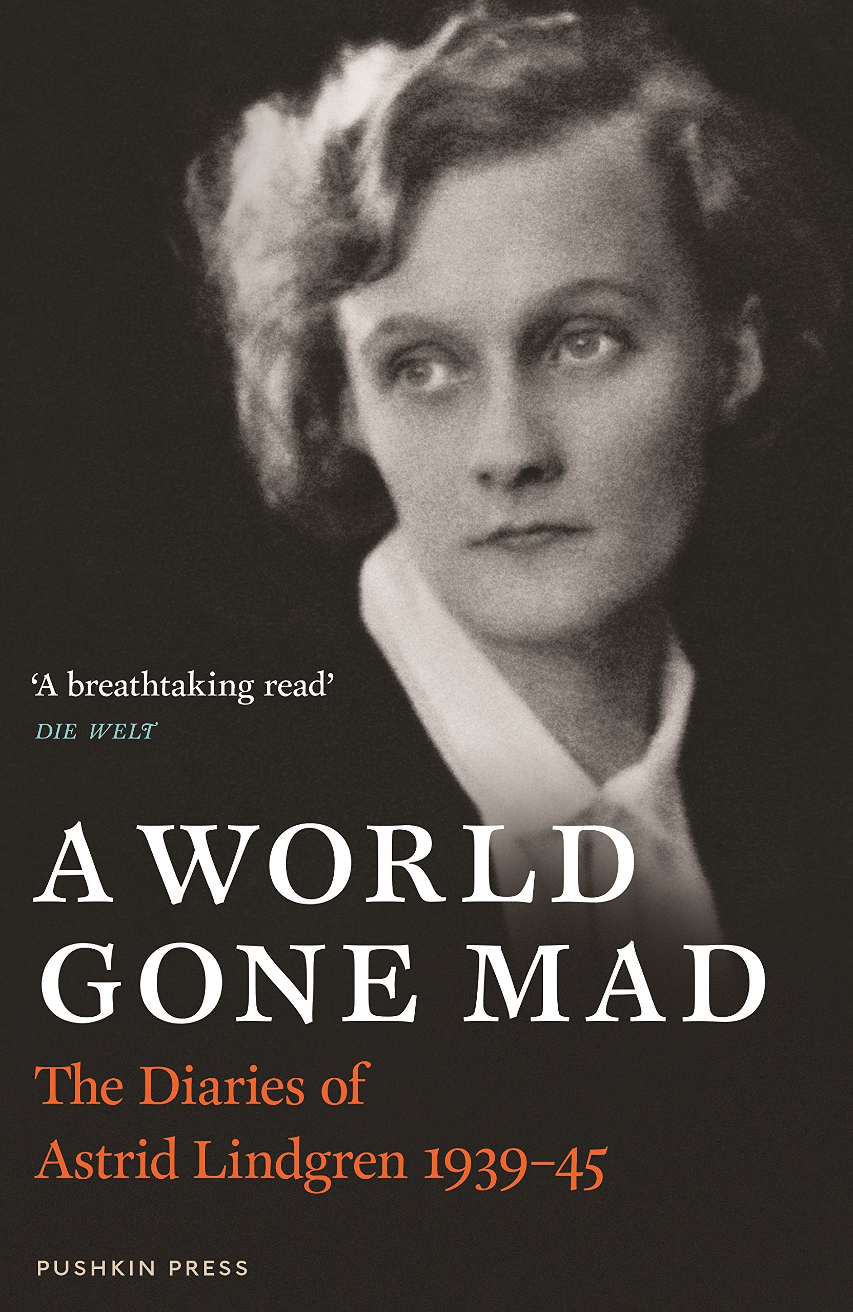 Buy A World Gone Mad: The Diaries of Astrid Lindgren, 1939-45 — BookShops.in