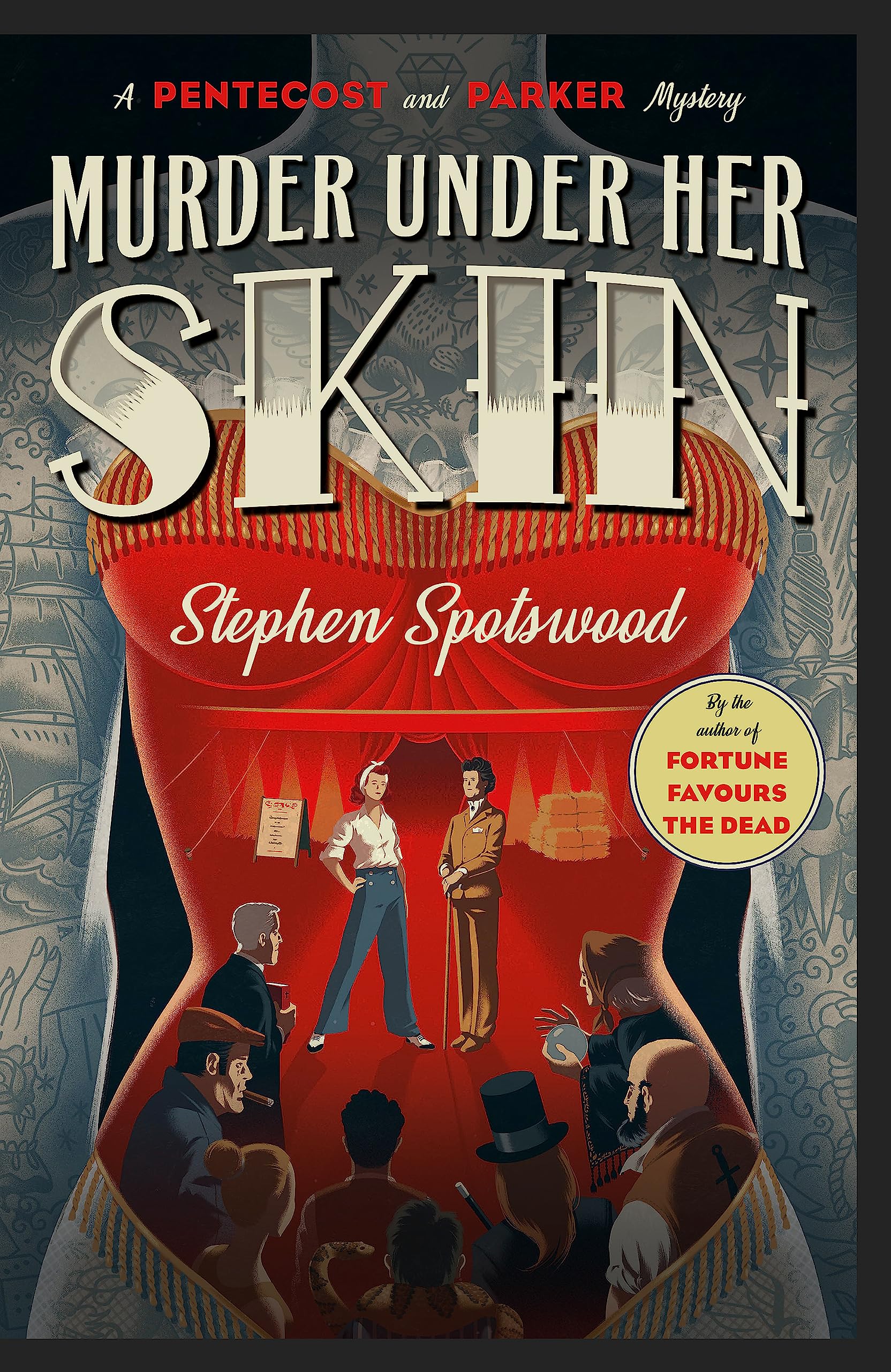 Murder Under Her Skin: an irresistible murder mystery from the acclaimed author of Fortune Favours the Dead (Pentecost and Parker)