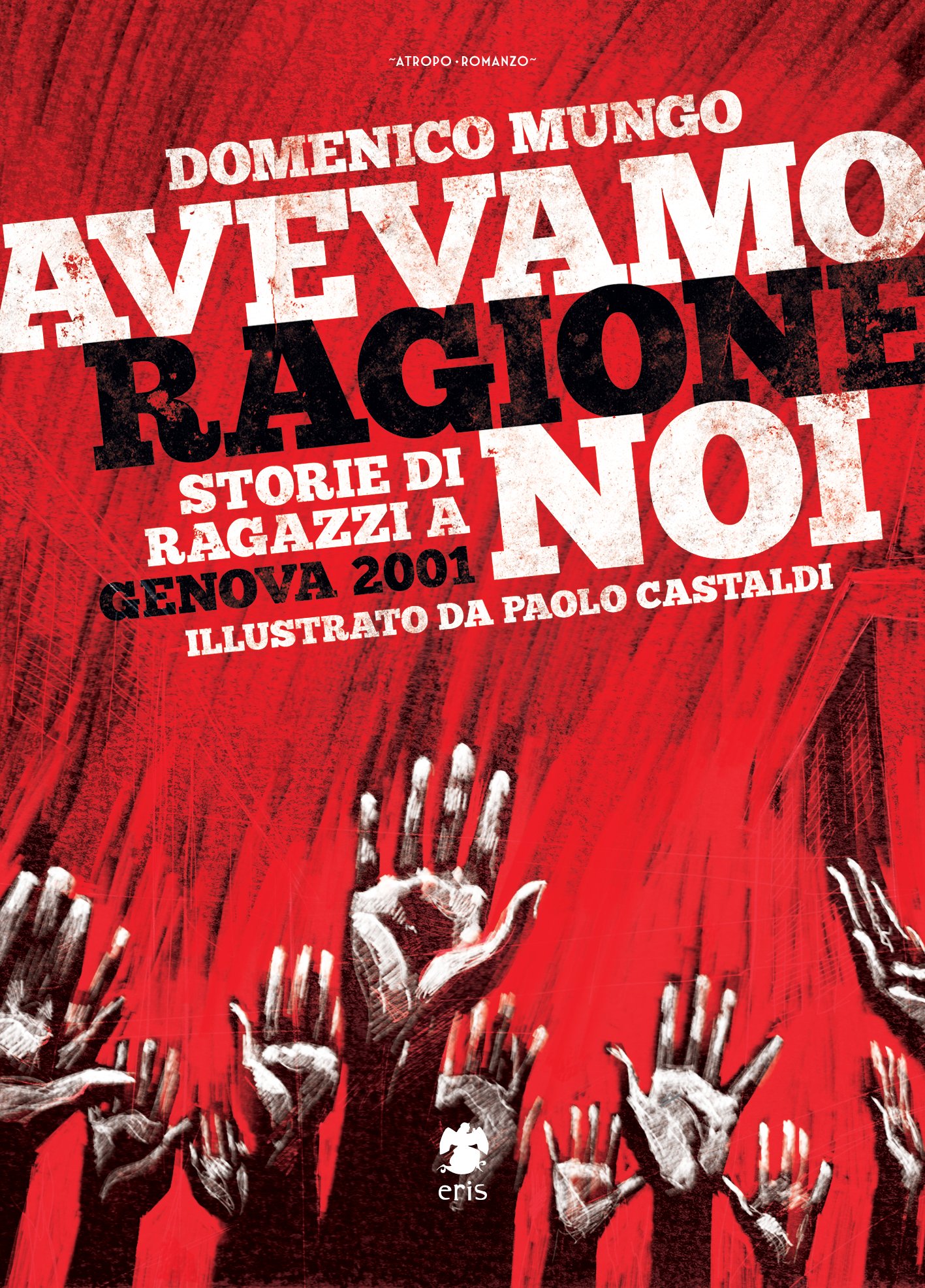 Avevamo Ragione Noi. Storie Di Ragazzi A Genova 2001 - 4