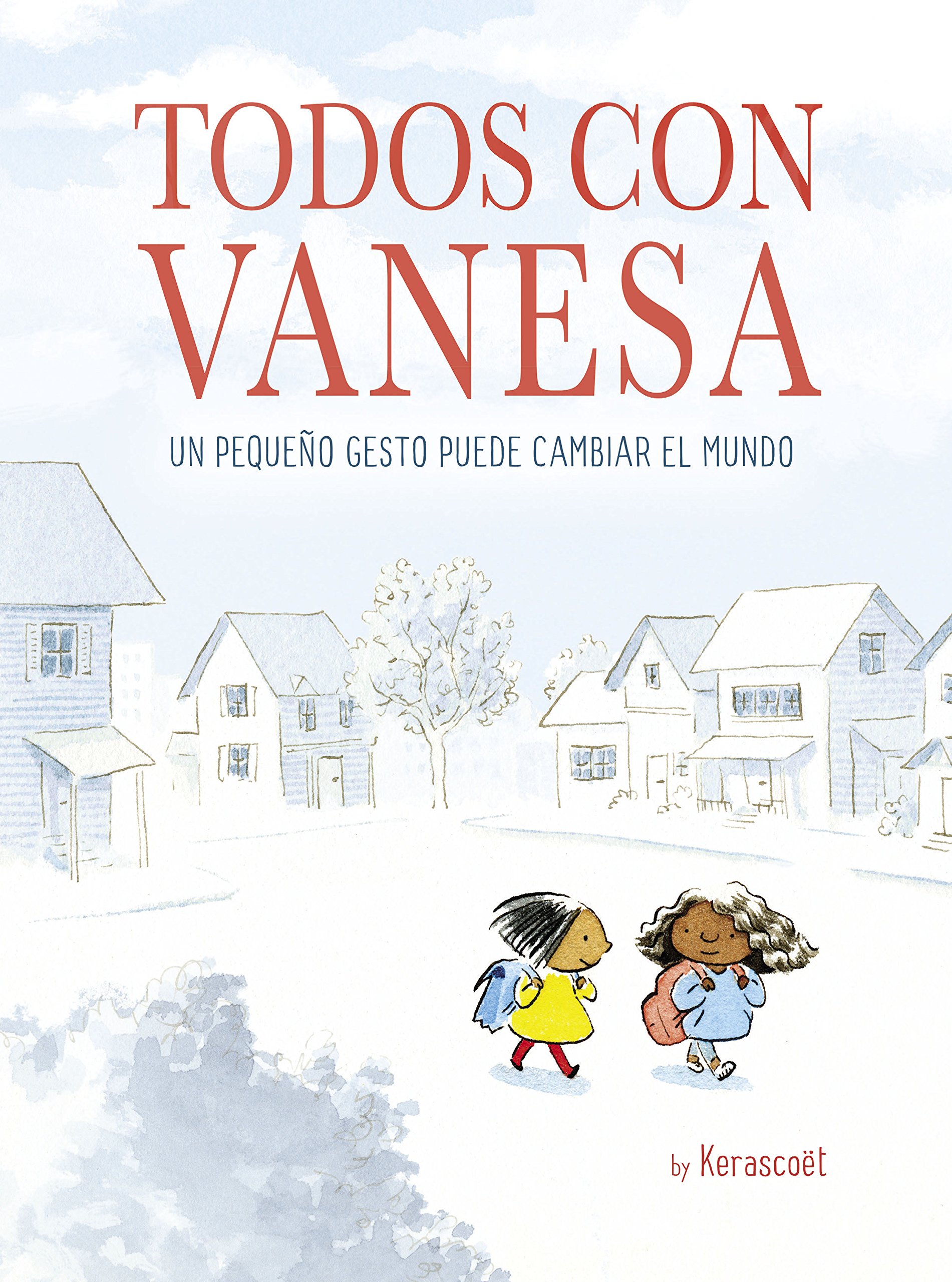Todos con Vanesa: Un pequeño gesto puede cambiar el mundo (Cuentos infantiles)