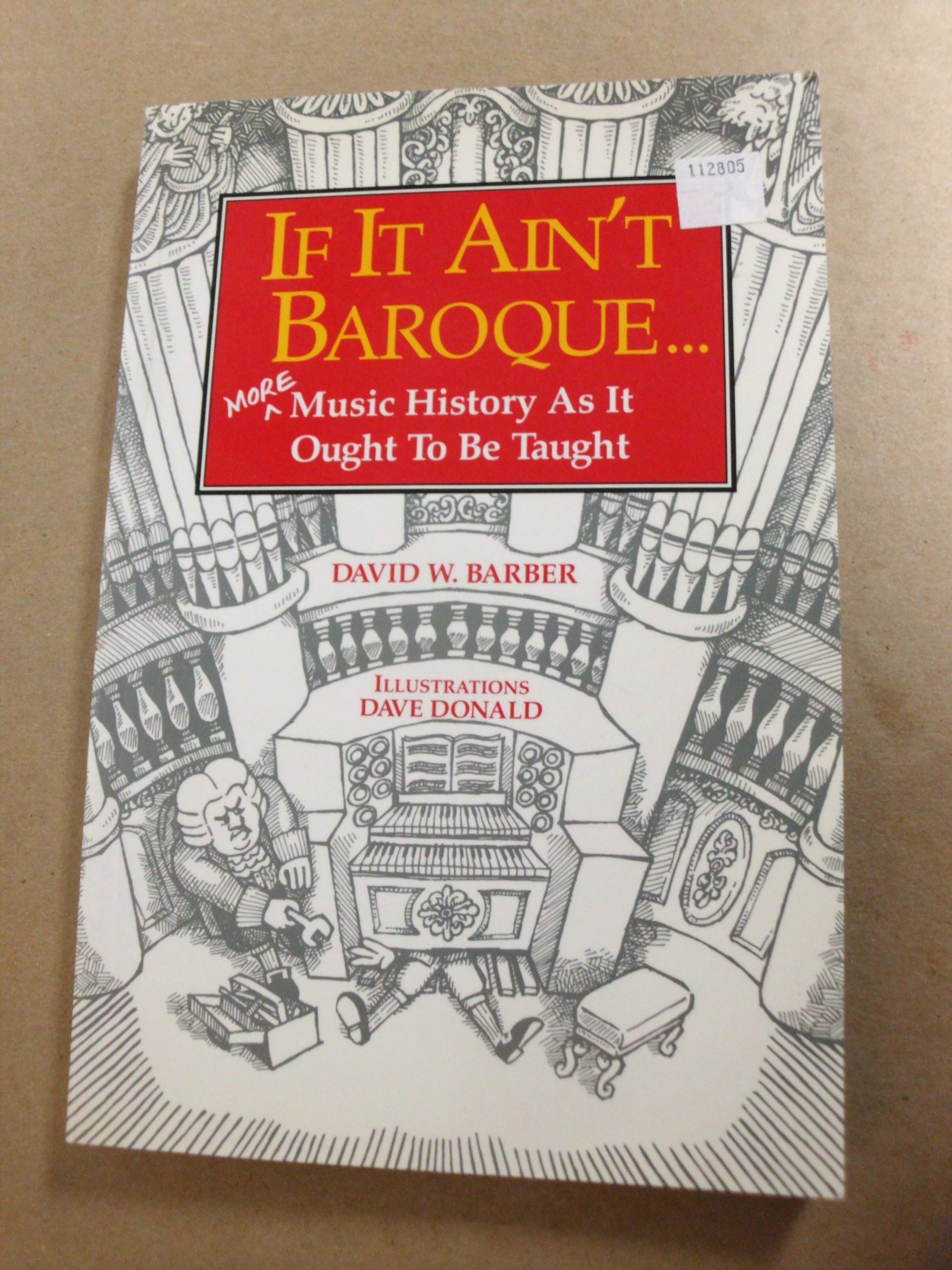 Buy If it Ain't Baroque: More Music History as it Ought to be Taught — BookShops.in