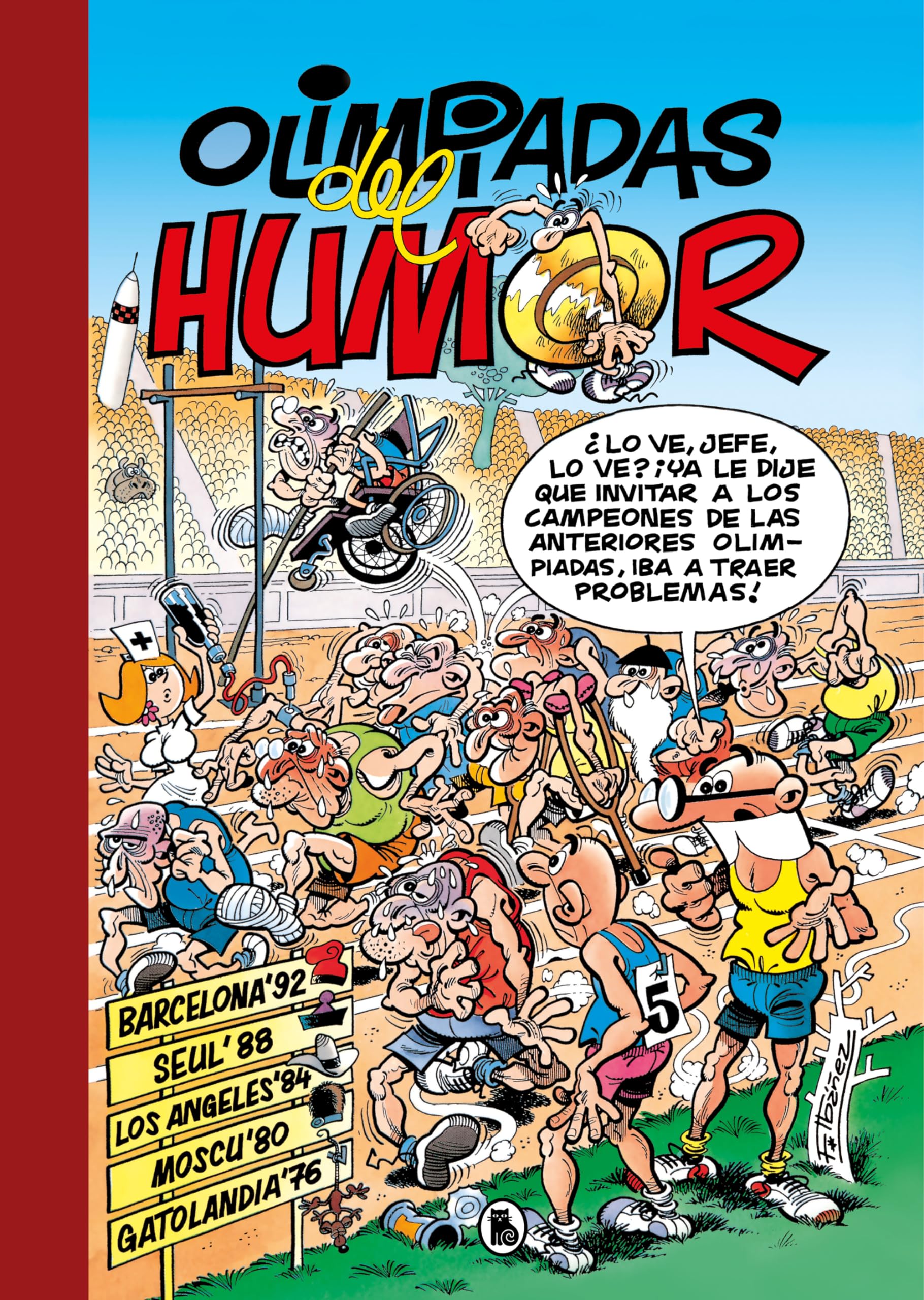 Olimpiadas del Humor: Barcelona 92 | Seúl 88 | Los Ángeles 84 | Moscú 80 | Gatolandia 76 (Súper Humor Mortadelo) (Bruguera Clásica)
