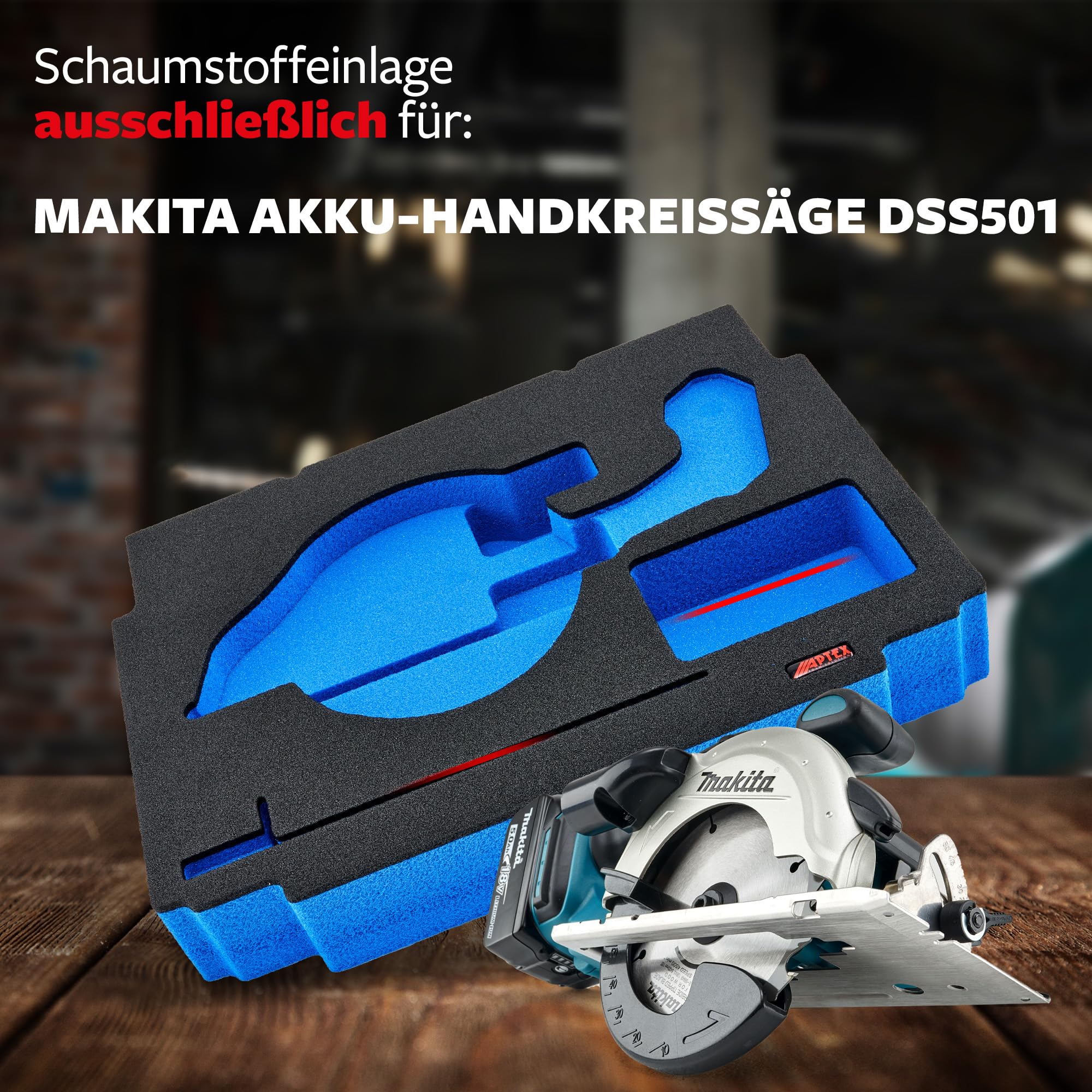 APTEX Schaumeinlage passend für Makita Akku-Handkreissäge DSS 501 für MakPac Gr. 4
