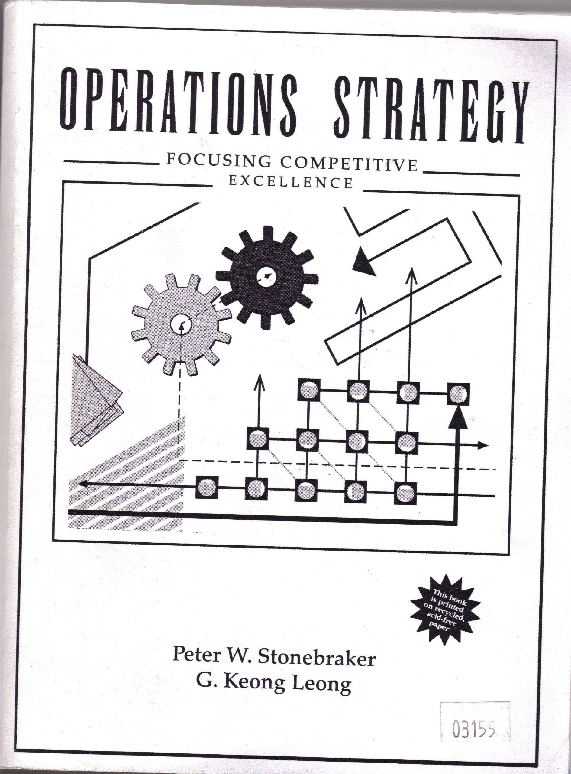 Operations Strategy: Focusing Competitive Excellence (Quantitative Methods and Applied Statistics Series)