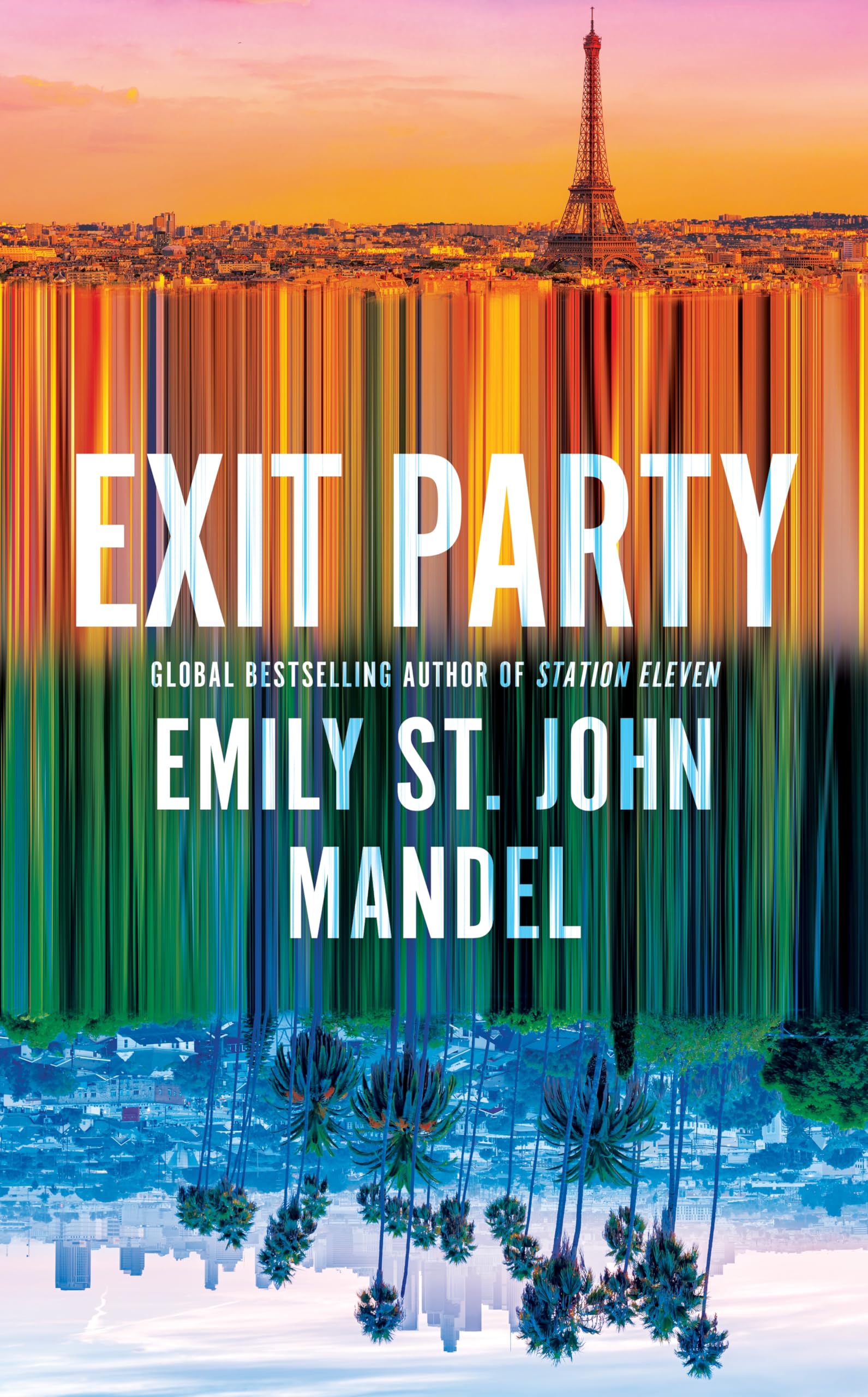 Exit Party: the unforgettable, immersive new novel from the author of Station Eleven