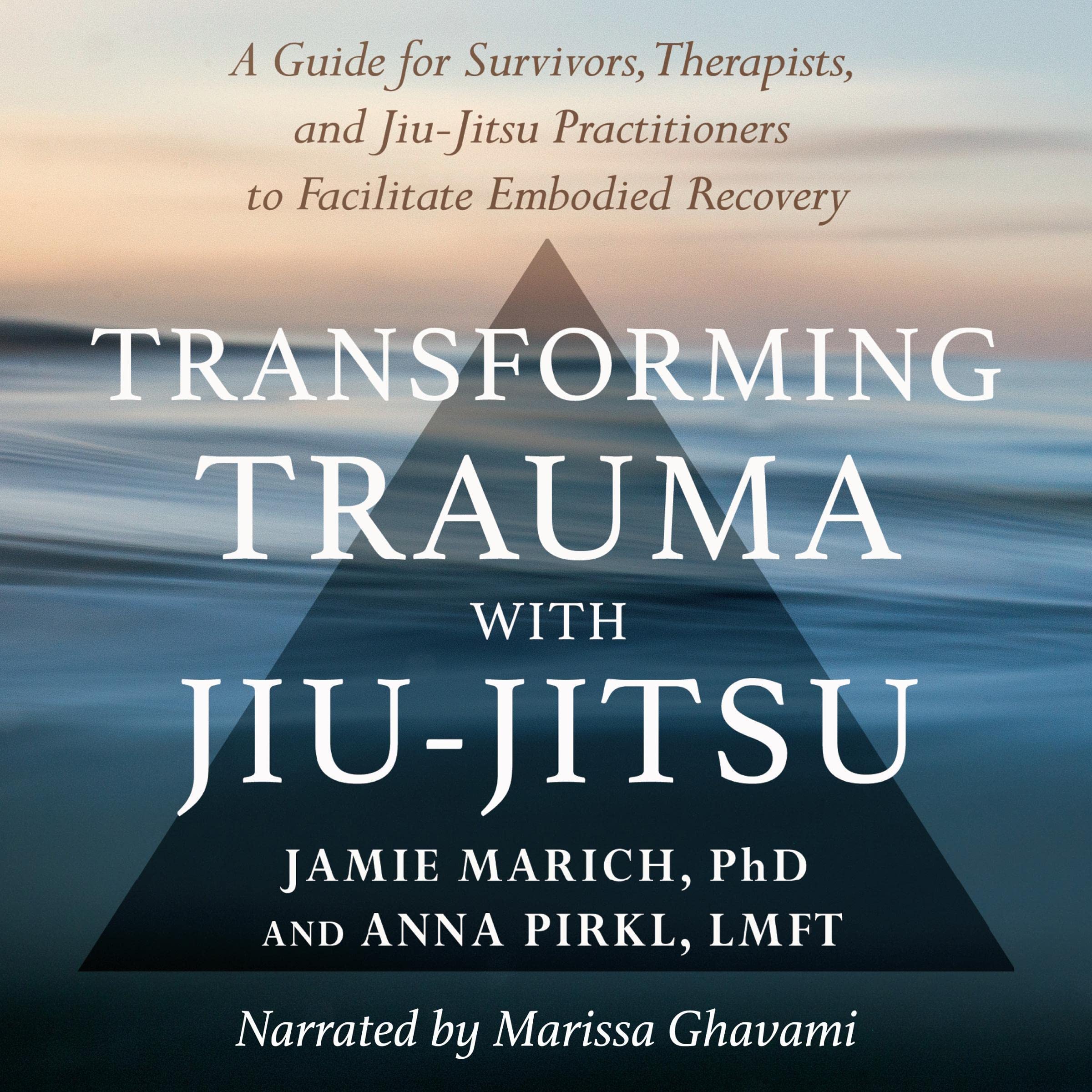 Cover art for Transforming Trauma with Jiu-Jitsu