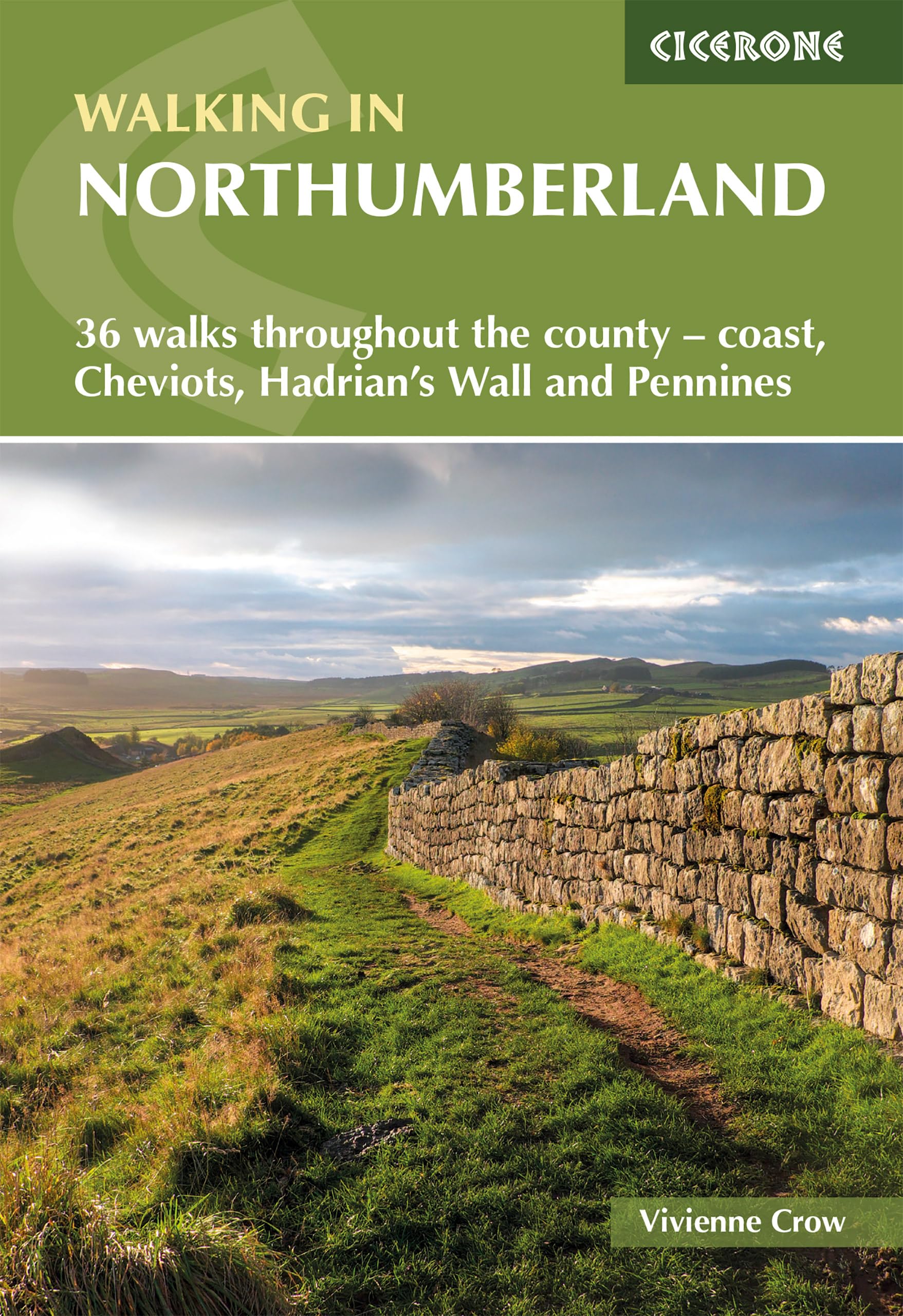 Walking in Northumberland: 36 walks throughout the county - Cheviots, Hadrian's Wall, Pennines and coast (Cicerone Walking Guides)