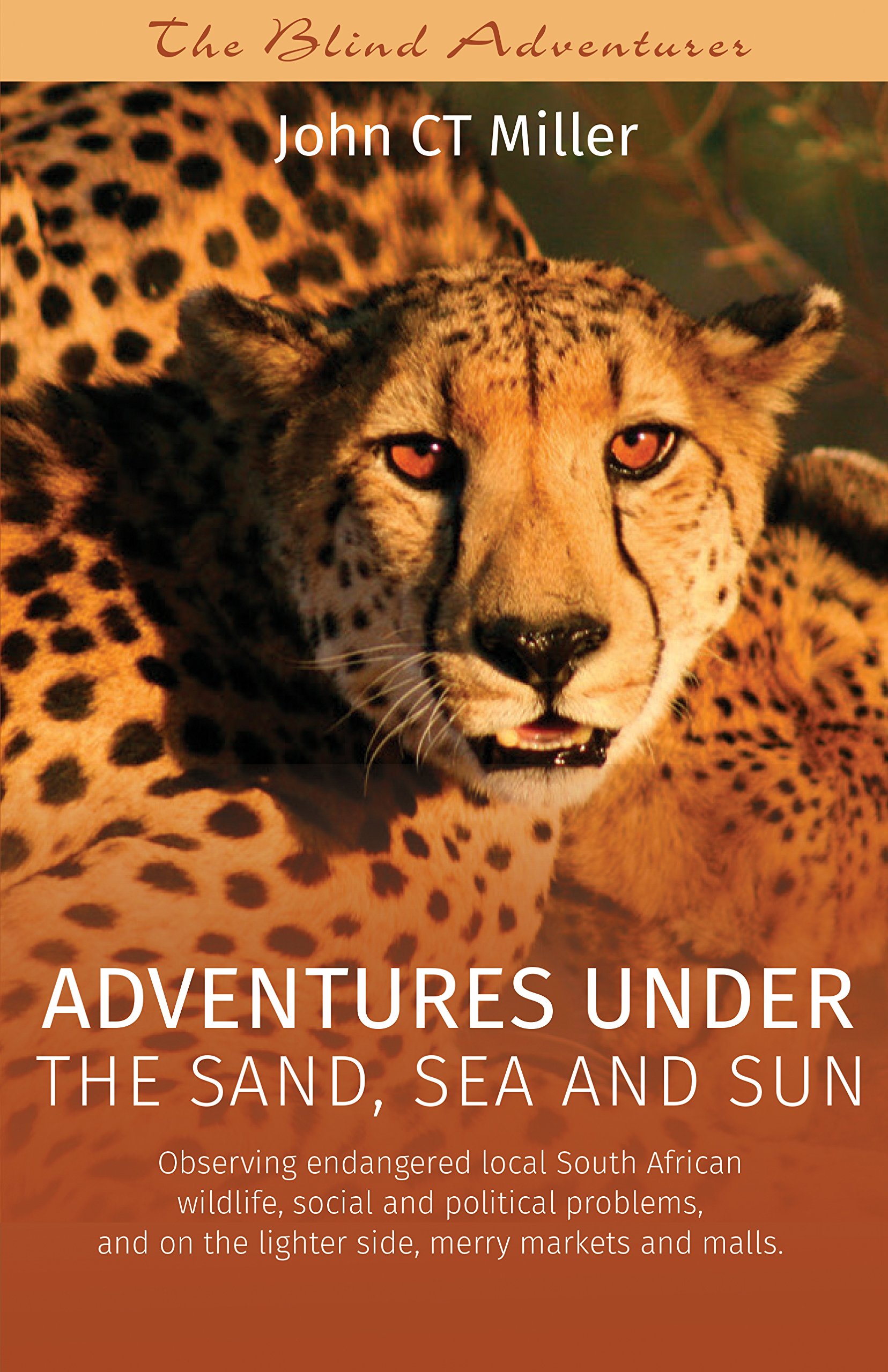 Adventures under the sand, sea and sun: Observing endangered local South African wildlife, social and political problems, and on the lighter side, merry markets and malls.