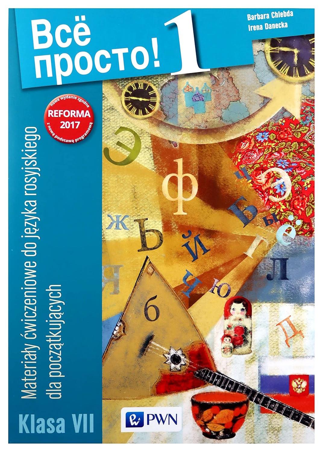 Wsio prosto! 1. Materialy cwiczeniowe do jezyka rosyjskiego dla