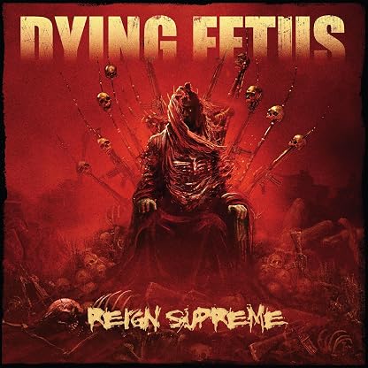 REIGN SUPREME (BLOOD RED CLOUDY EFFECT VINYL) por Dying Fetus, capa do álbum