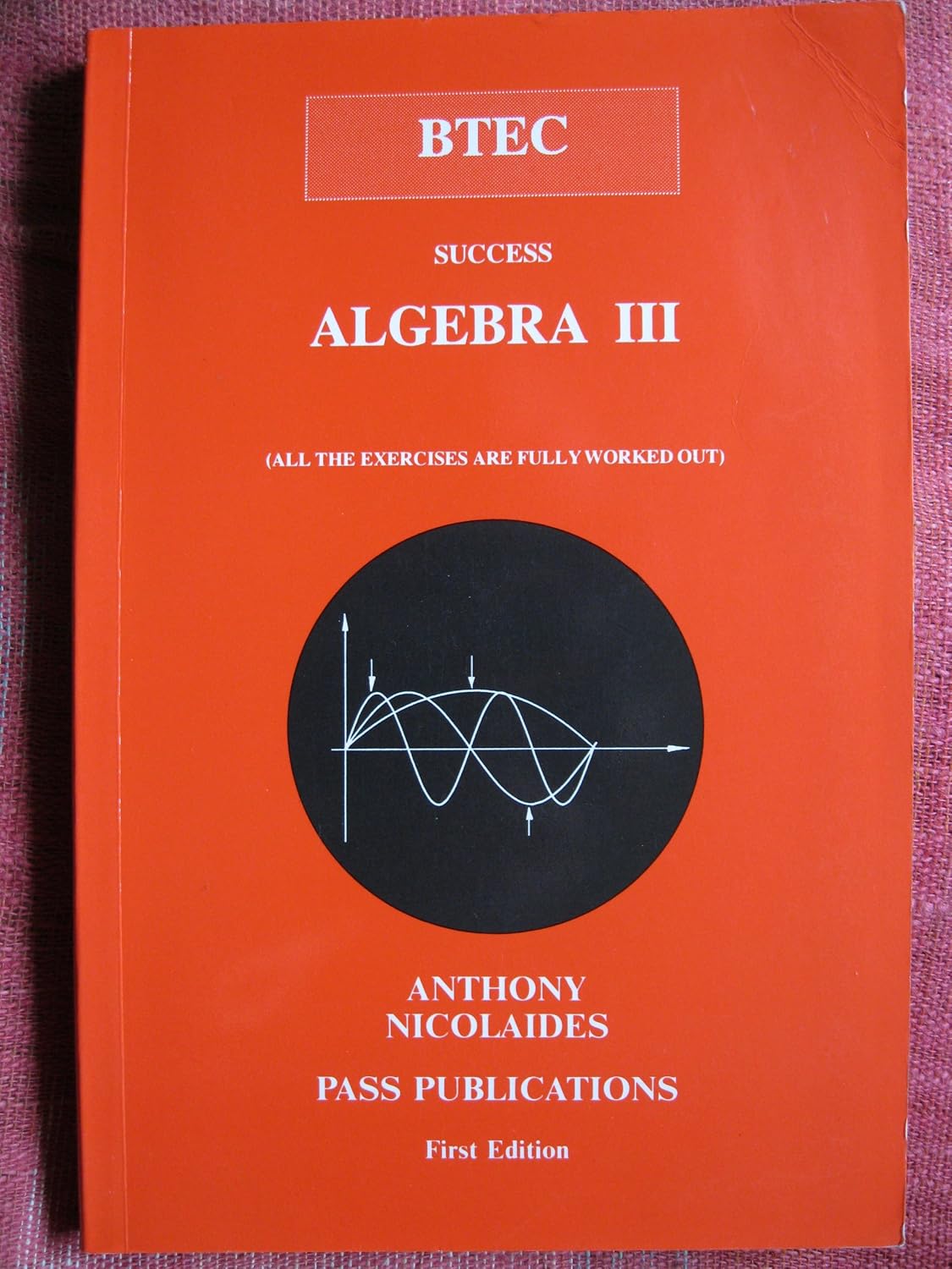 Mathematics BTEC: Algebra III: Nicolaides, Anthony: 9781872684130 ...