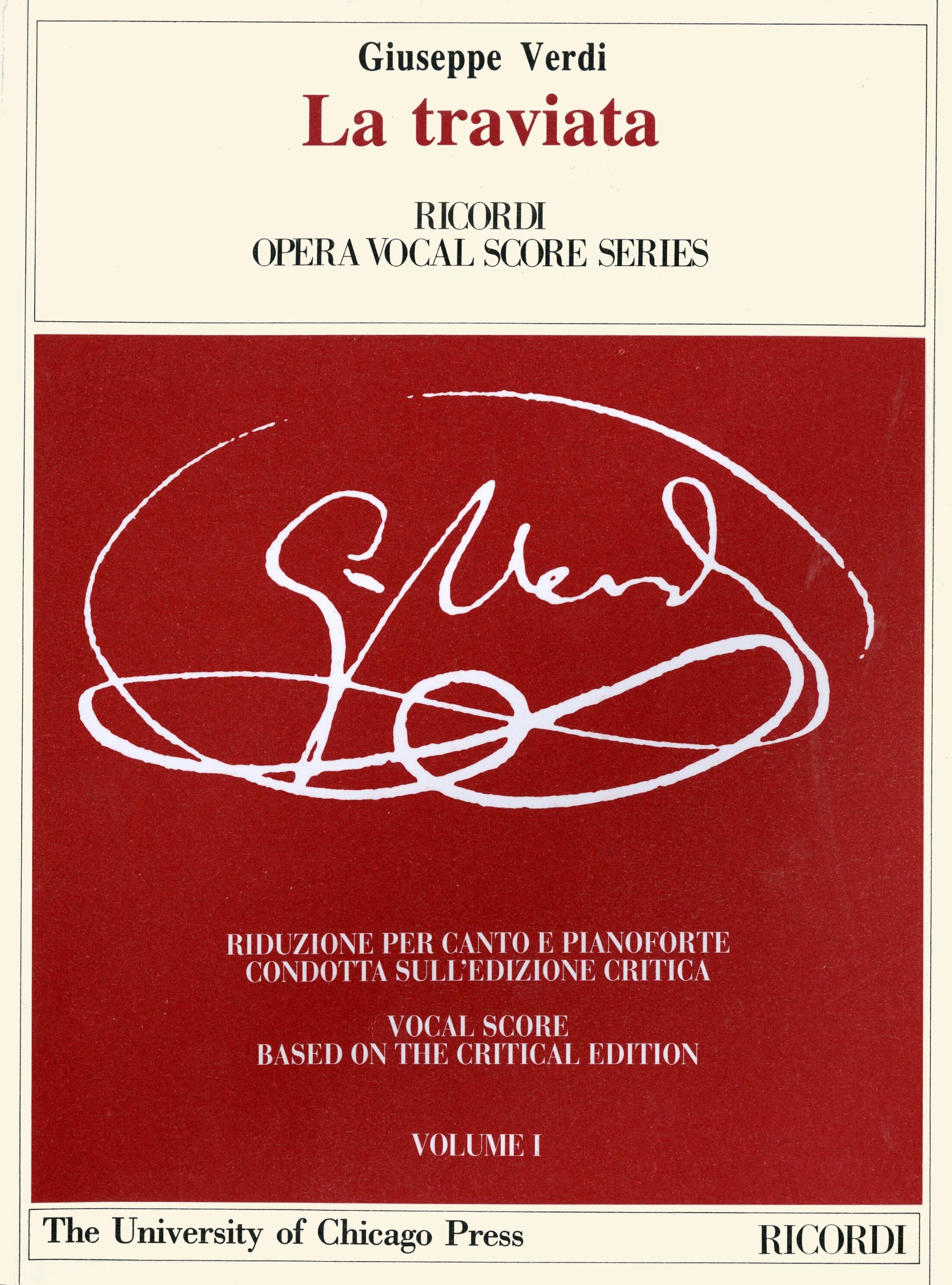 La Traviata: Ed. Critica F. Della Seta - Riduzione Per Canto e Pianoforte, Testo Cantato Italiano - Inglese: Melodramma in Three Acts, Libretto by ... (Works of Giuseppe Verdi: Piano-Vocal Scores)
