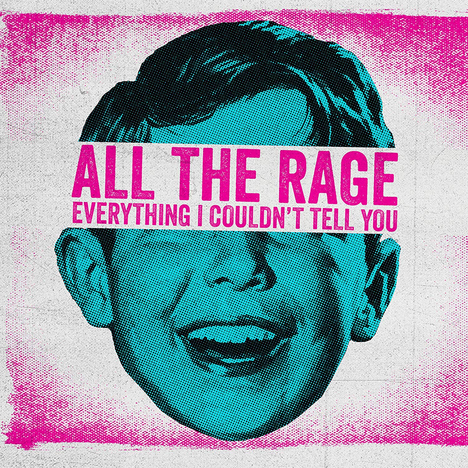 Everything I Couldn't Tell You by All the Rage (CD, 2018)