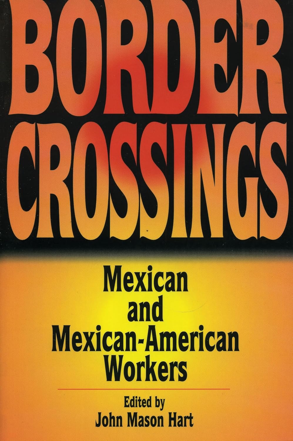 Border Crossings: Mexican and Mexican-American Workers (Latin American Silhouettes)