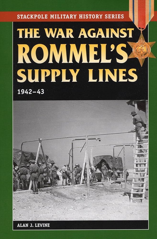 War Against Rommel's Supply: 1942-43 (Stackpole Military