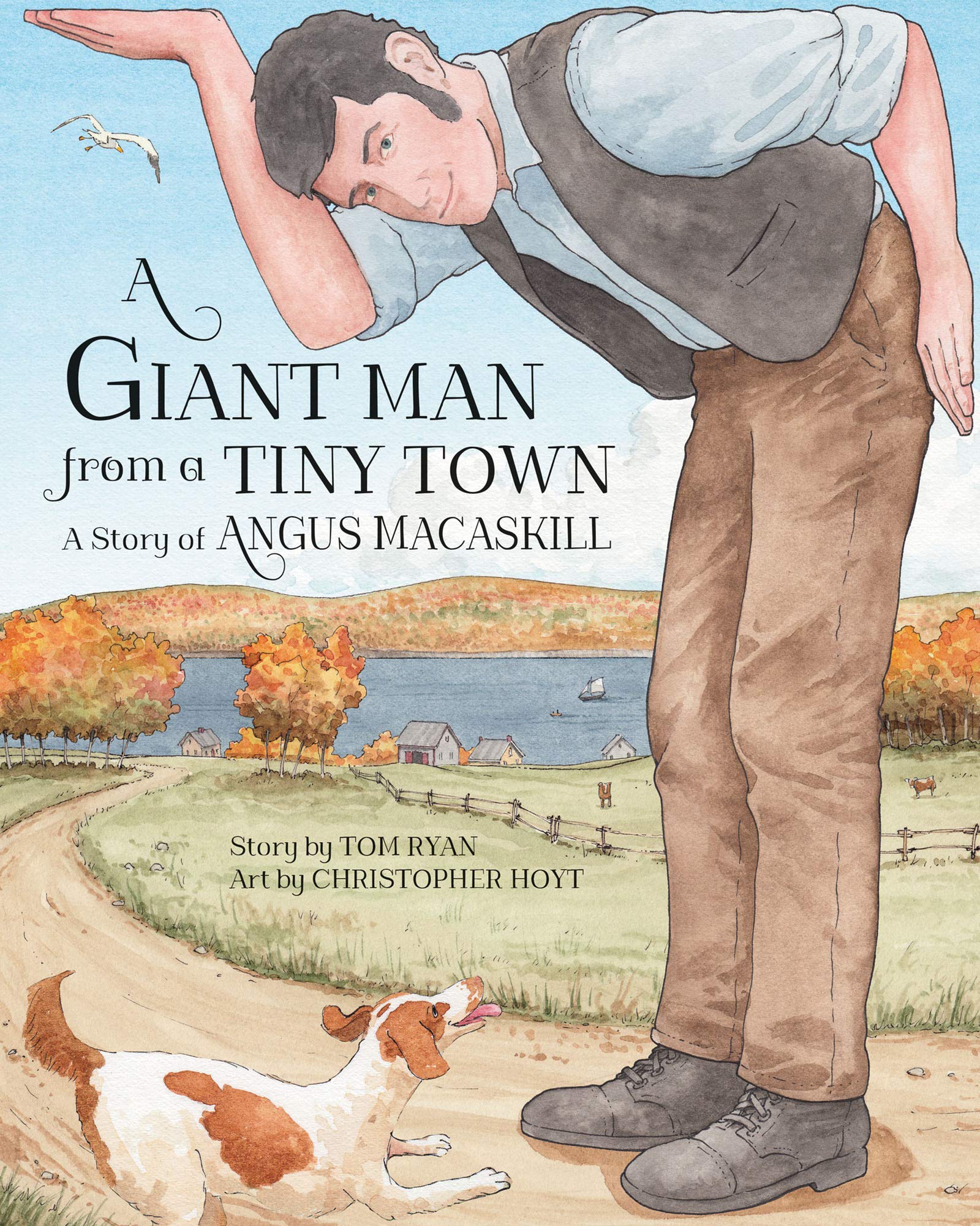 A Giant Man from a Tiny Town: A Story of Angus Macaskill Paperback – Picture Book, 20 July 2021