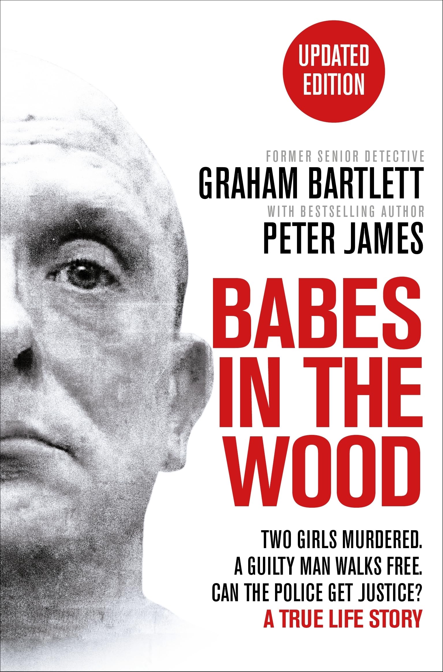 Babes in the Wood: Two girls murdered. A guilty man walks free. Can the police get justice?