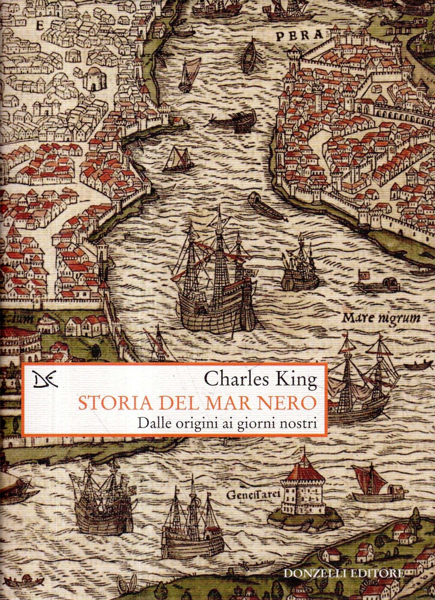 Storia Del Mar Nero. Dalle Origini Ai Giorni Nostri - 4