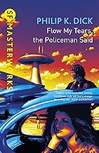 Cover of Flow My Tears, The Policeman Said (S.F. MASTERWORKS Book 28)