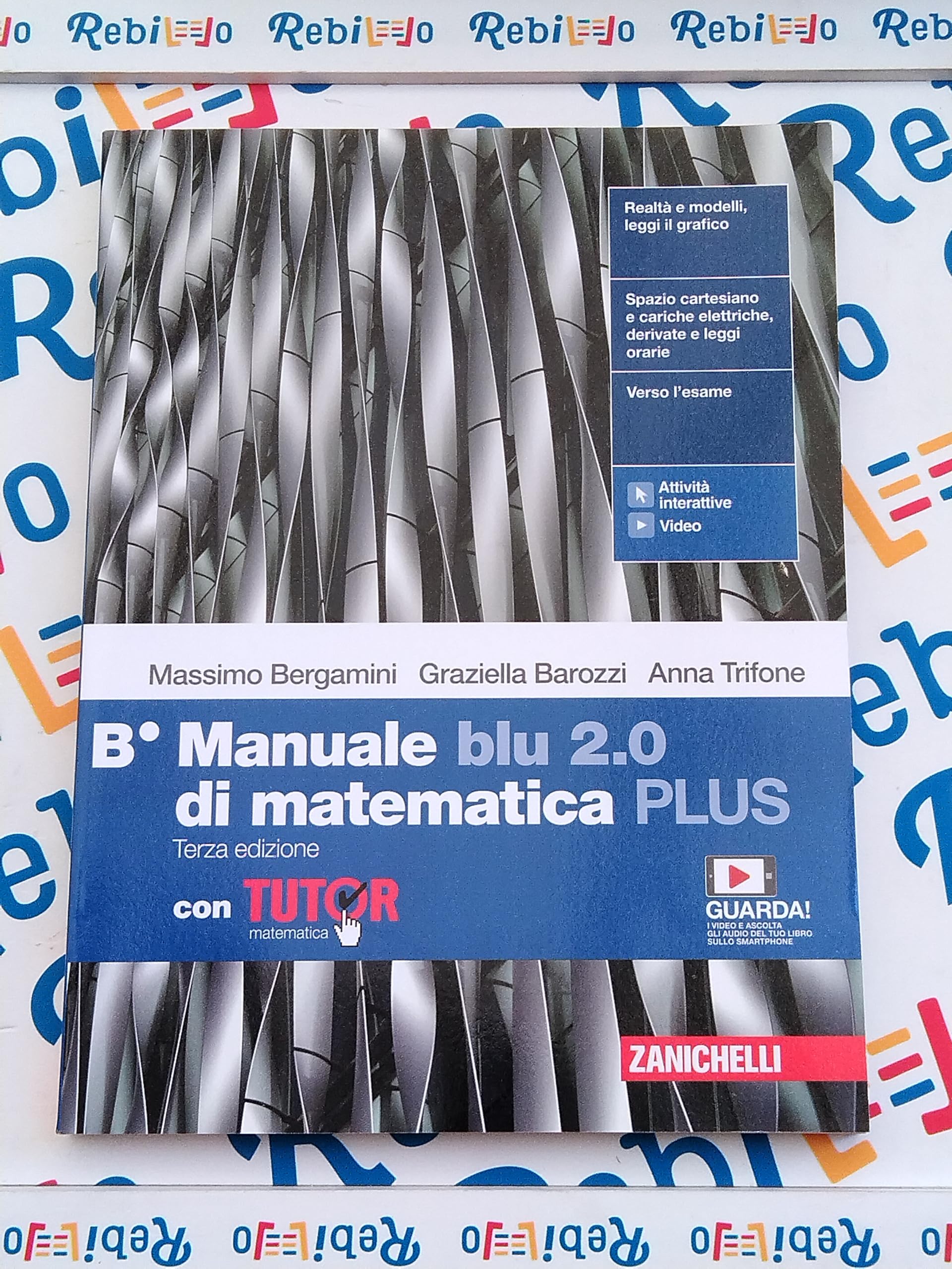 MANUALE BLU 2.0 DI MATEMATICA 3ED. - CONF. B PLUS CON TUTOR (LDM) - (9788808944825) + Materiali didattici – Rebillo