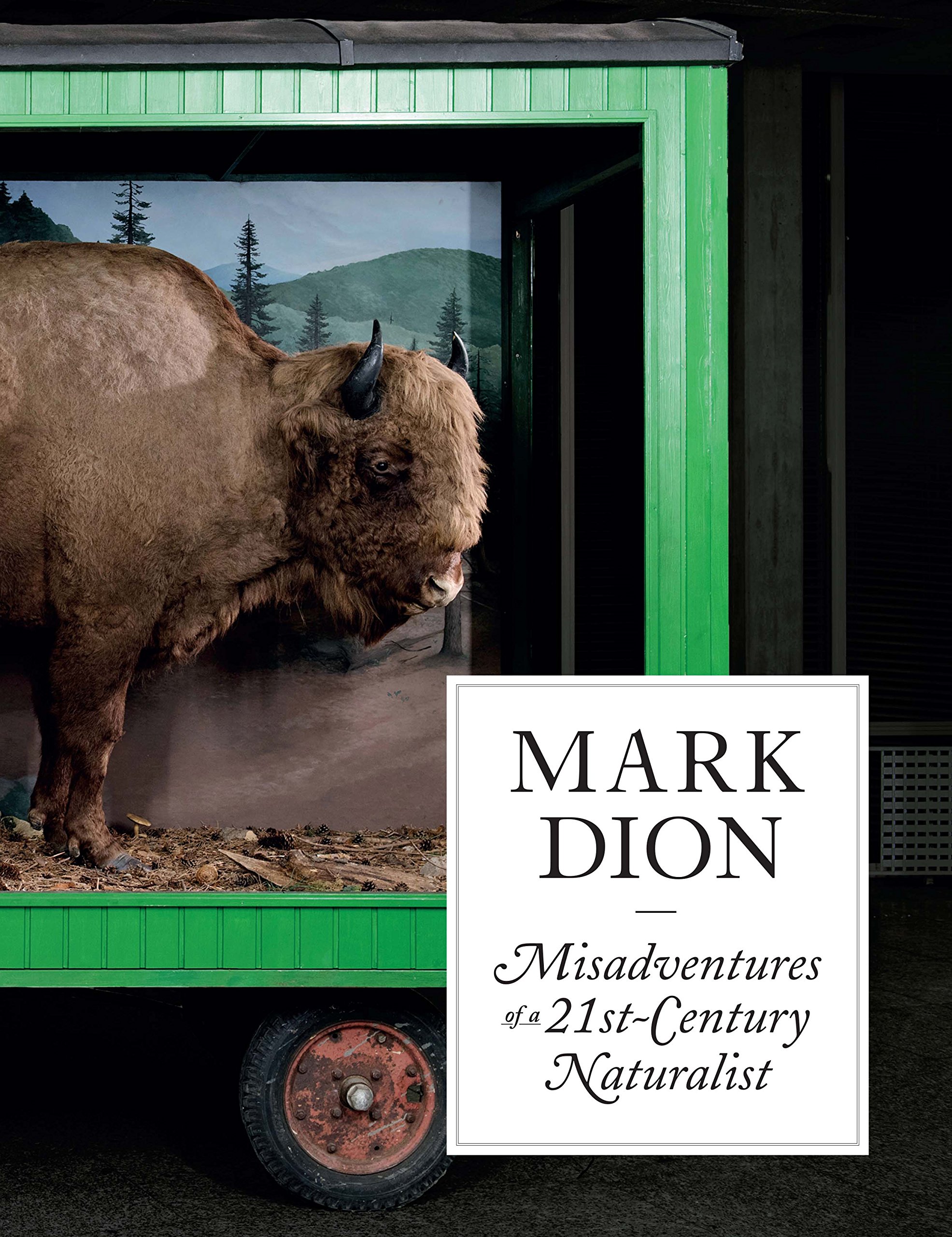 Mark Dion: Misadventures of a 21st-Century Naturalist - Idée cadeau d'art