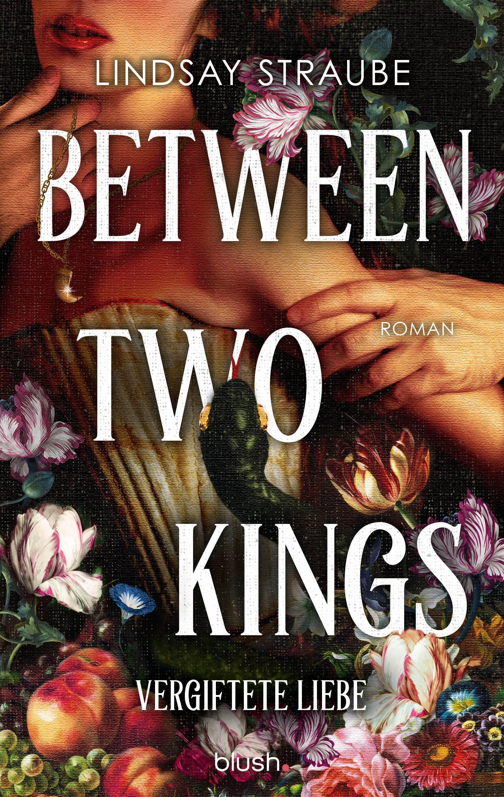 Between Two Kings - Vergiftete Liebe: Roman - Der ultra spicy BookTok-Hype - verboten heiß und ein absolutes Guilty Pleasure! - Der ultra spicy ... heiß und ein absolutes Guilty Pleasure!: 2