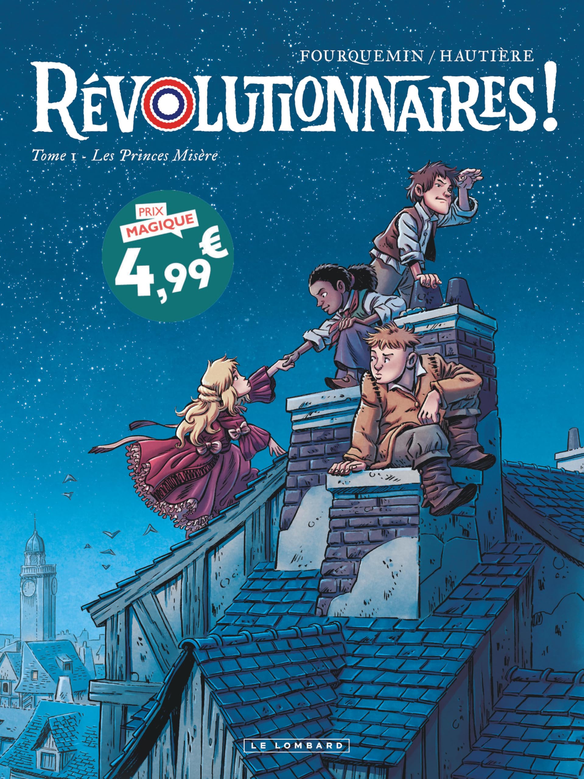 Révolutionnaires !  - Tome 1 - Les Princes Misère