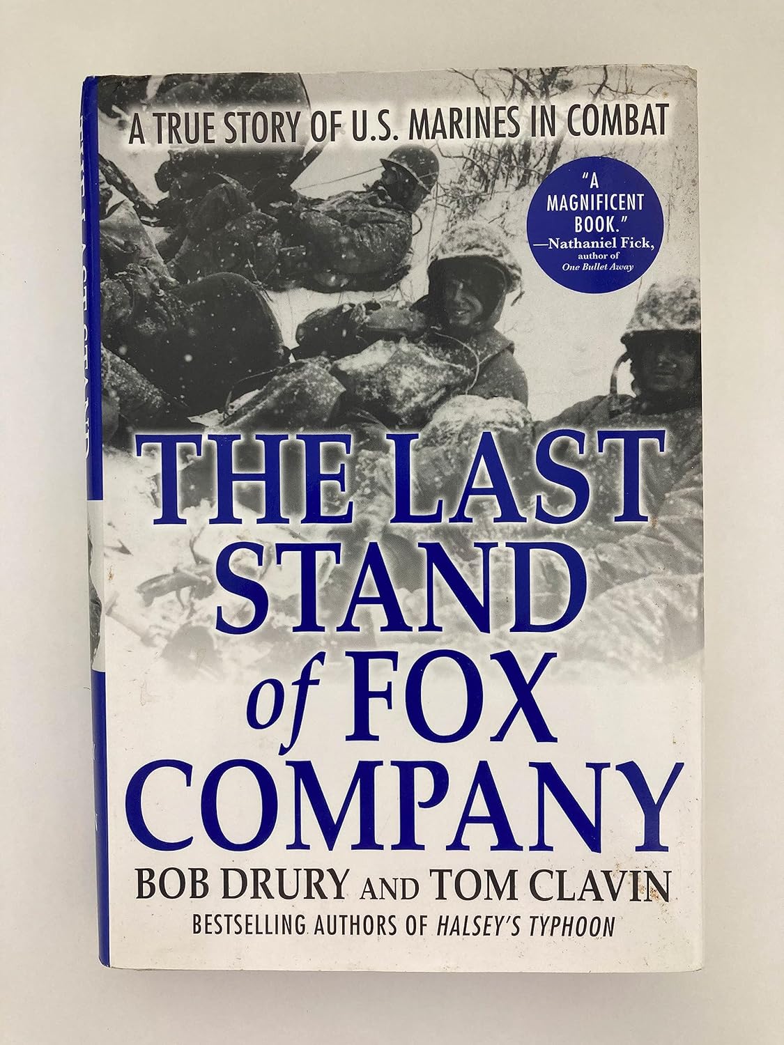 The Last Stand of Fox Company A True Story of U.S. Marines in Combat