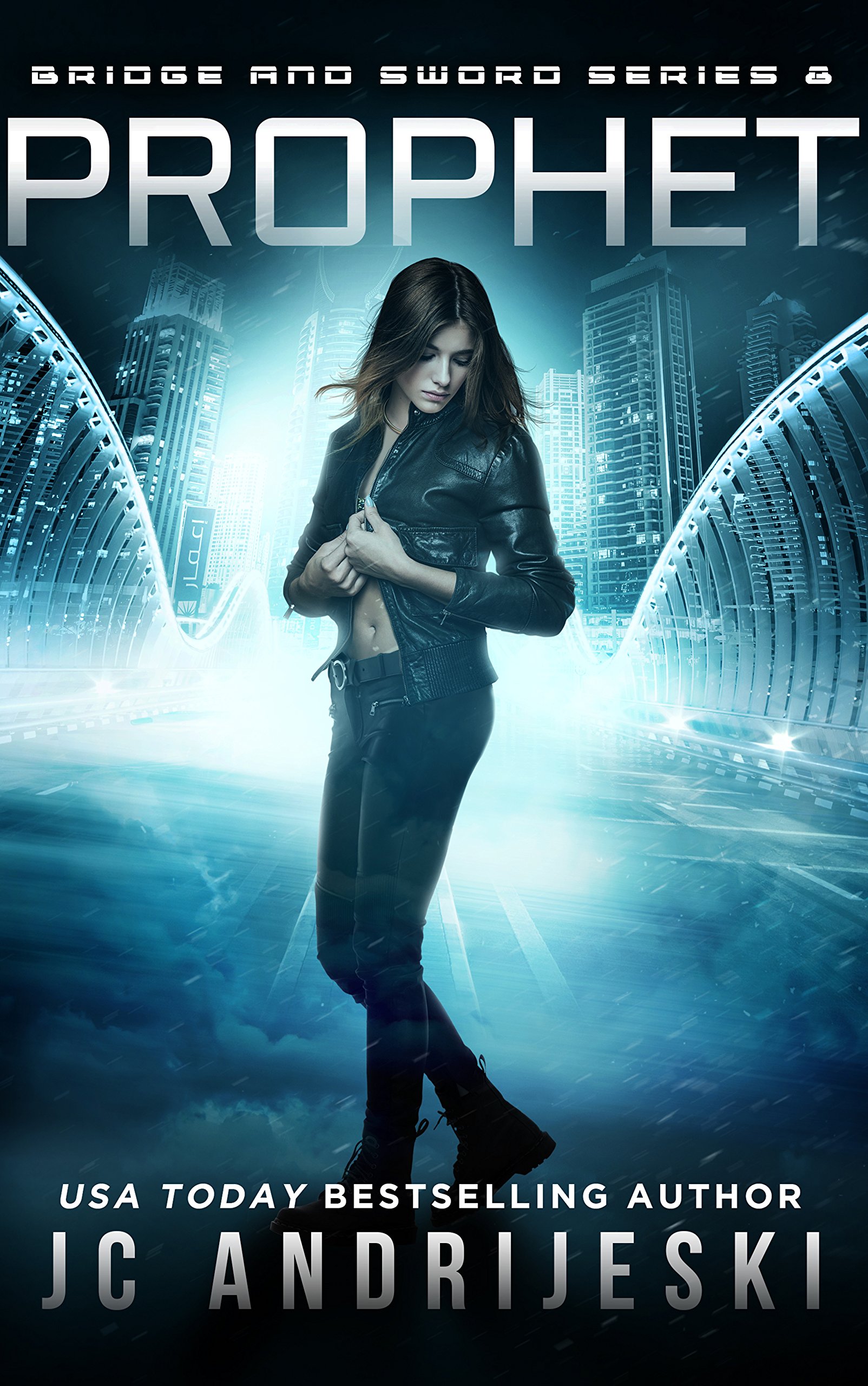 Prophet: Bridge & Sword: The Final War (Bridge & Sword Series Book 8)