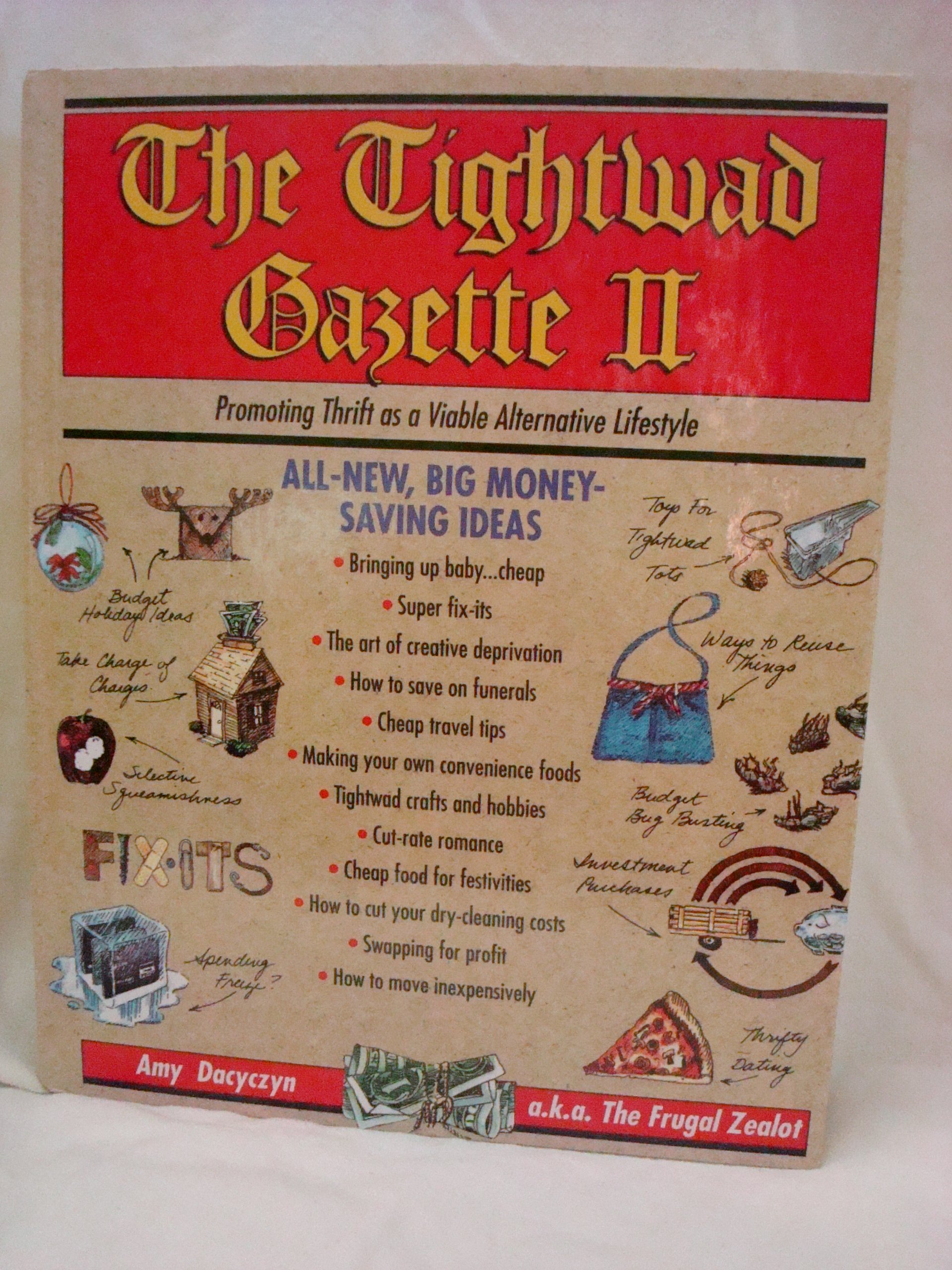 The Tightwad Gazette II: Promoting Thrift as a Viable Alternative Lifestyle