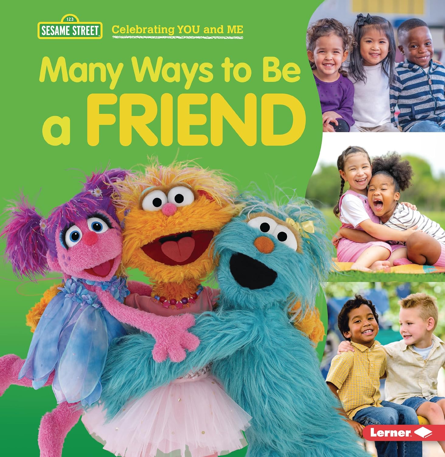 Many Ways to Be a Friend (Sesame Street ® Celebrating You and Me)