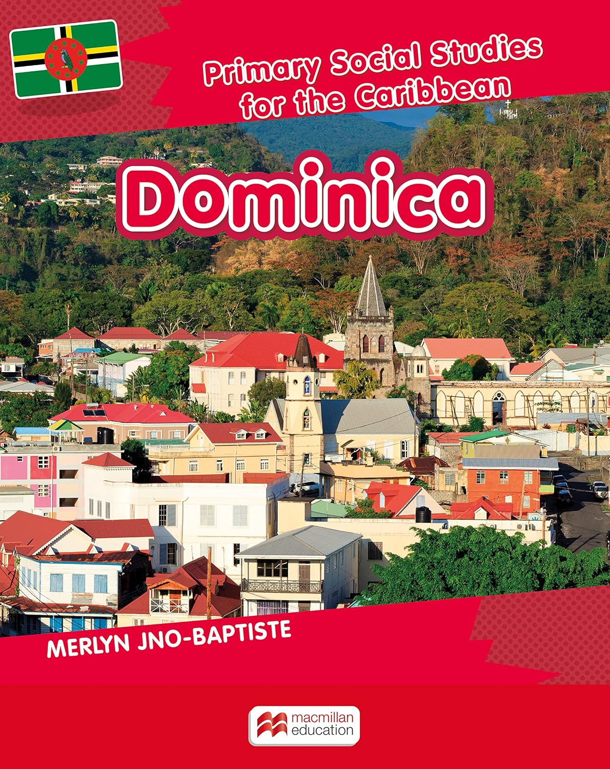 Primary Social Studies for the Caribbean Workbook: Dominica: unknown ...