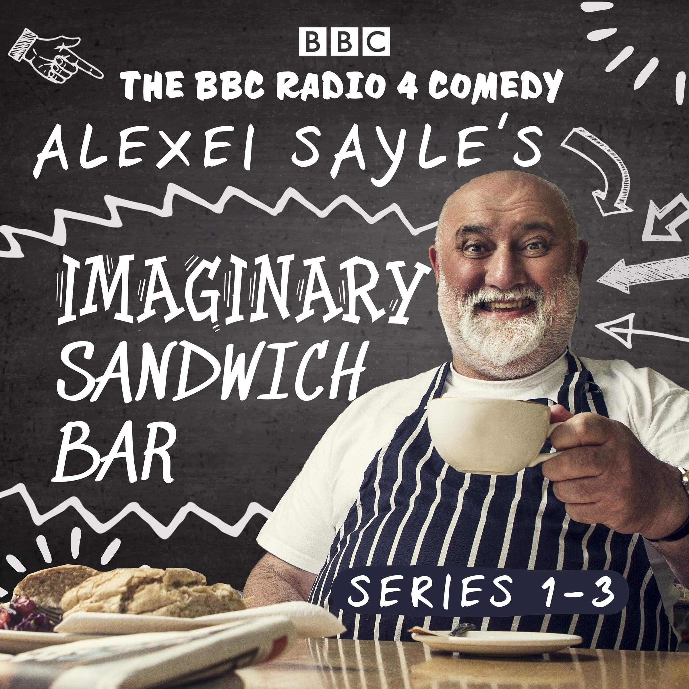 Alexei Sayle's Imaginary Sandwich Bar: Series 1-3: The BBC Radio 4 Comedy
