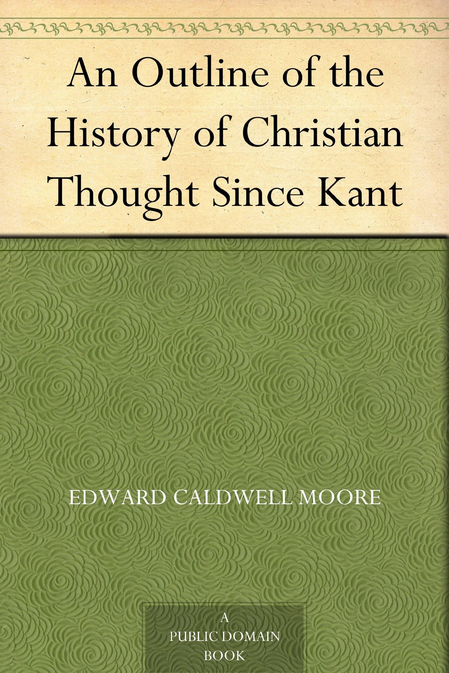 An Outline of the History of Christian Thought Since Kant
