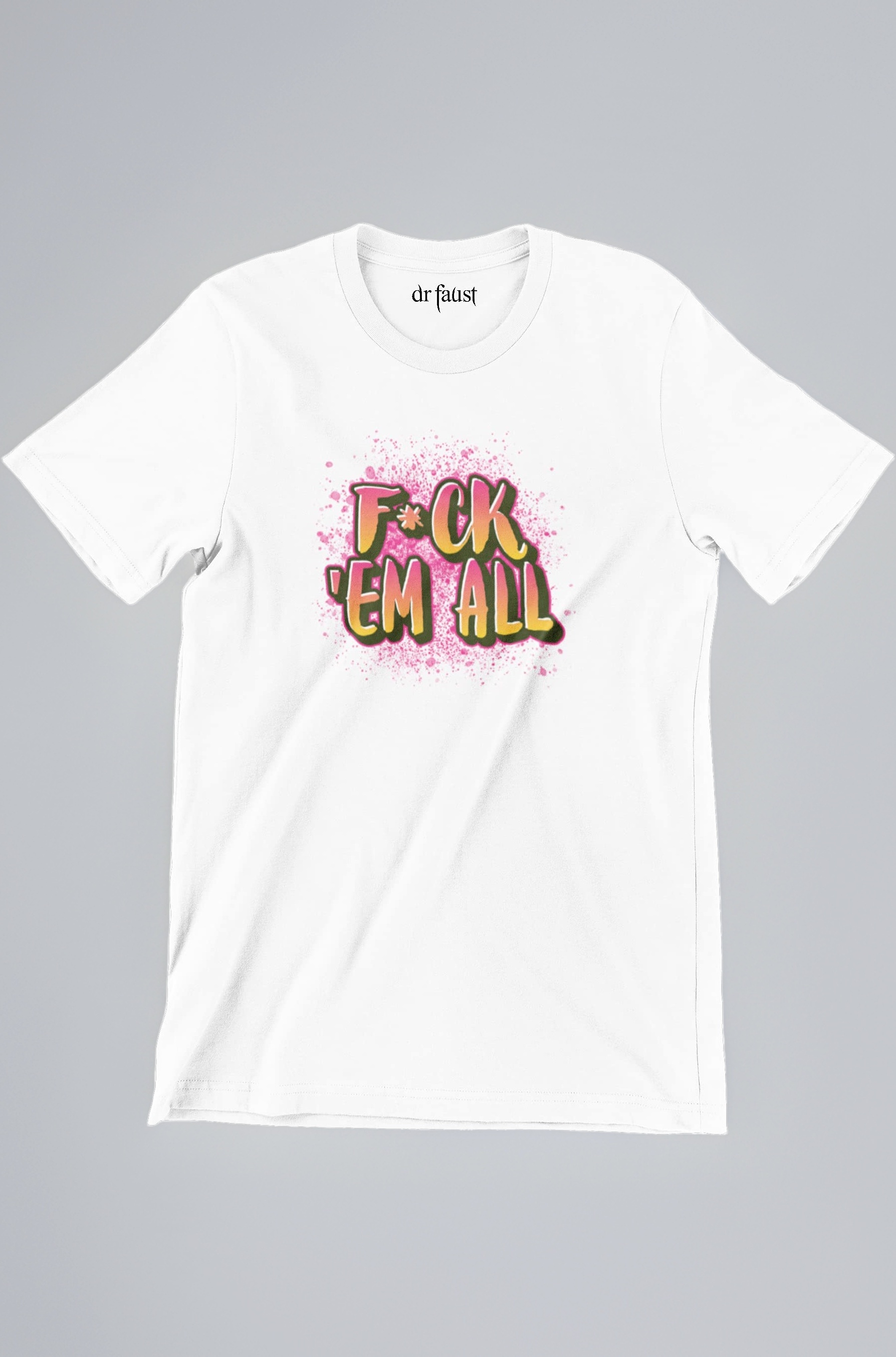 dr faust F*ck 'em All Printed Unisex Plus Size t-Shirts for Men & Women Tattoo & Skating Inspired Streetwear Clothing Hip hop Apparel