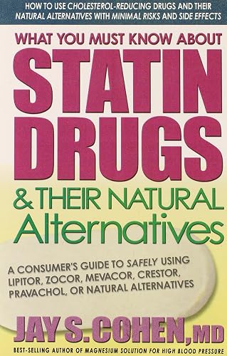 What You Must Know About Statin Drugs &amp; Their Natural Alternatives
