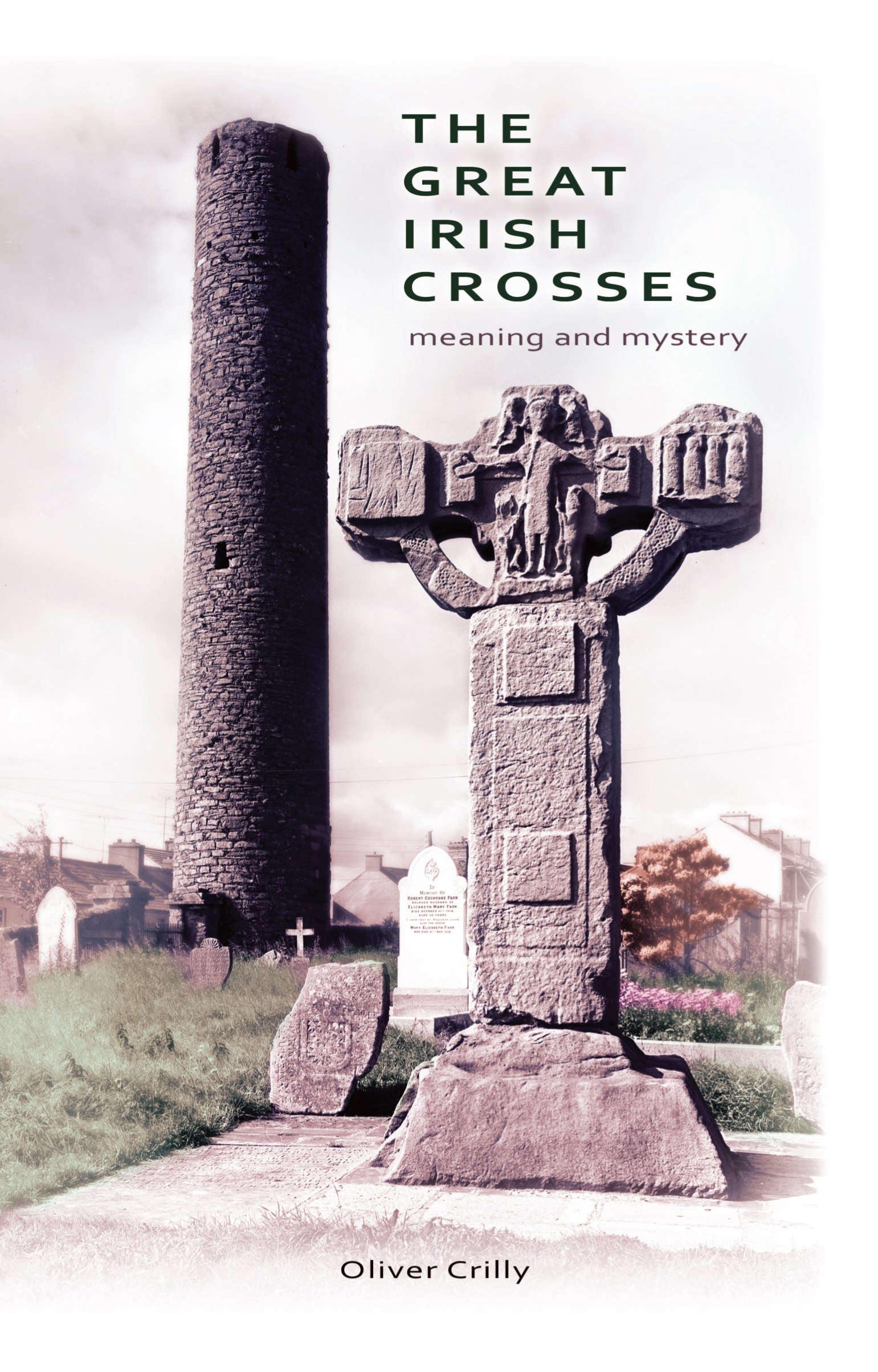 Buy The Great Irish Crosses: Meaning and Mystery — BookShops.in