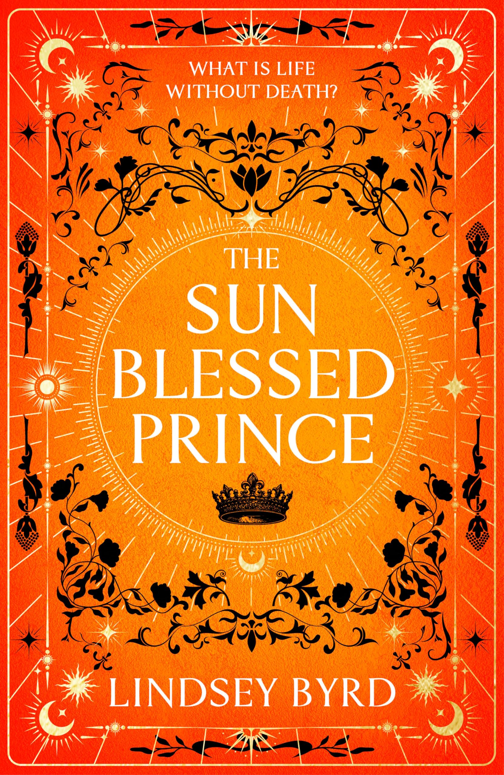 The Sun Blessed Prince: Book One of A Tale of Two Crowns Duology