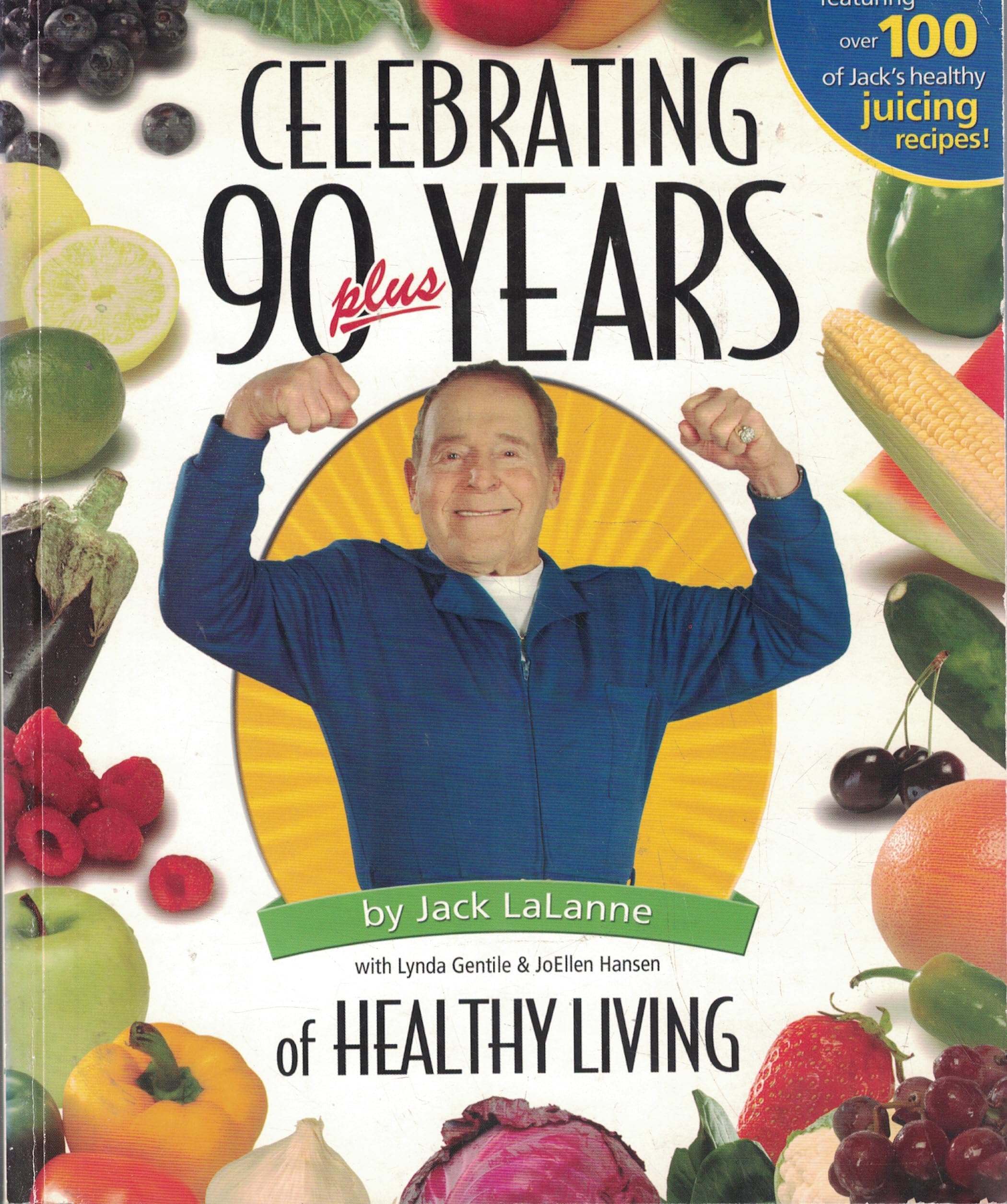 Celebrating 90 Plus Years of Healthy Living Paperback โ January 1, 2006