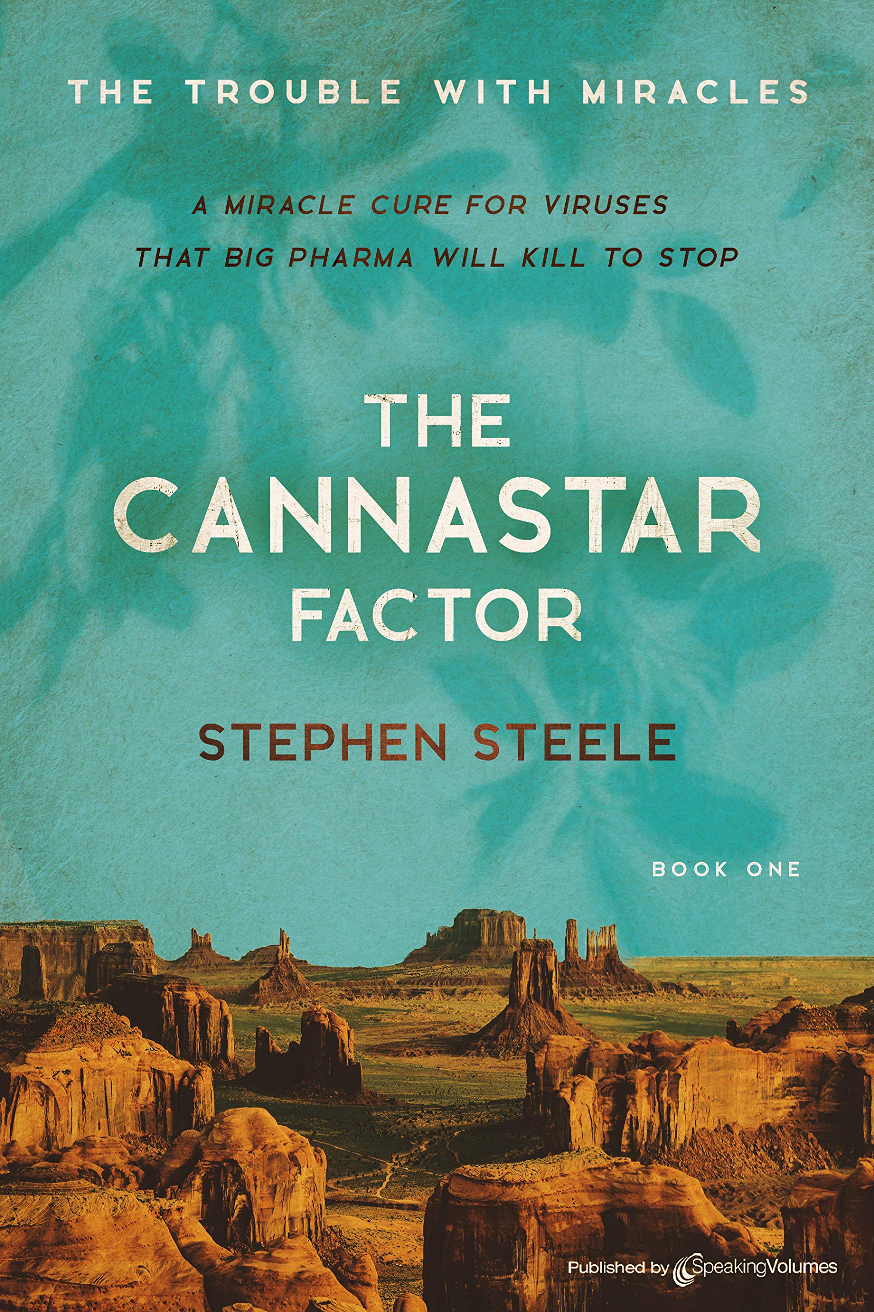 The Cannastar Factor (The Trouble With Miracles Book 1)