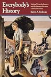 Everybody's History: Indiana's Lincoln Inquiry and the Quest to Reclaim a President's Past (Public History in Historical Perspective)
